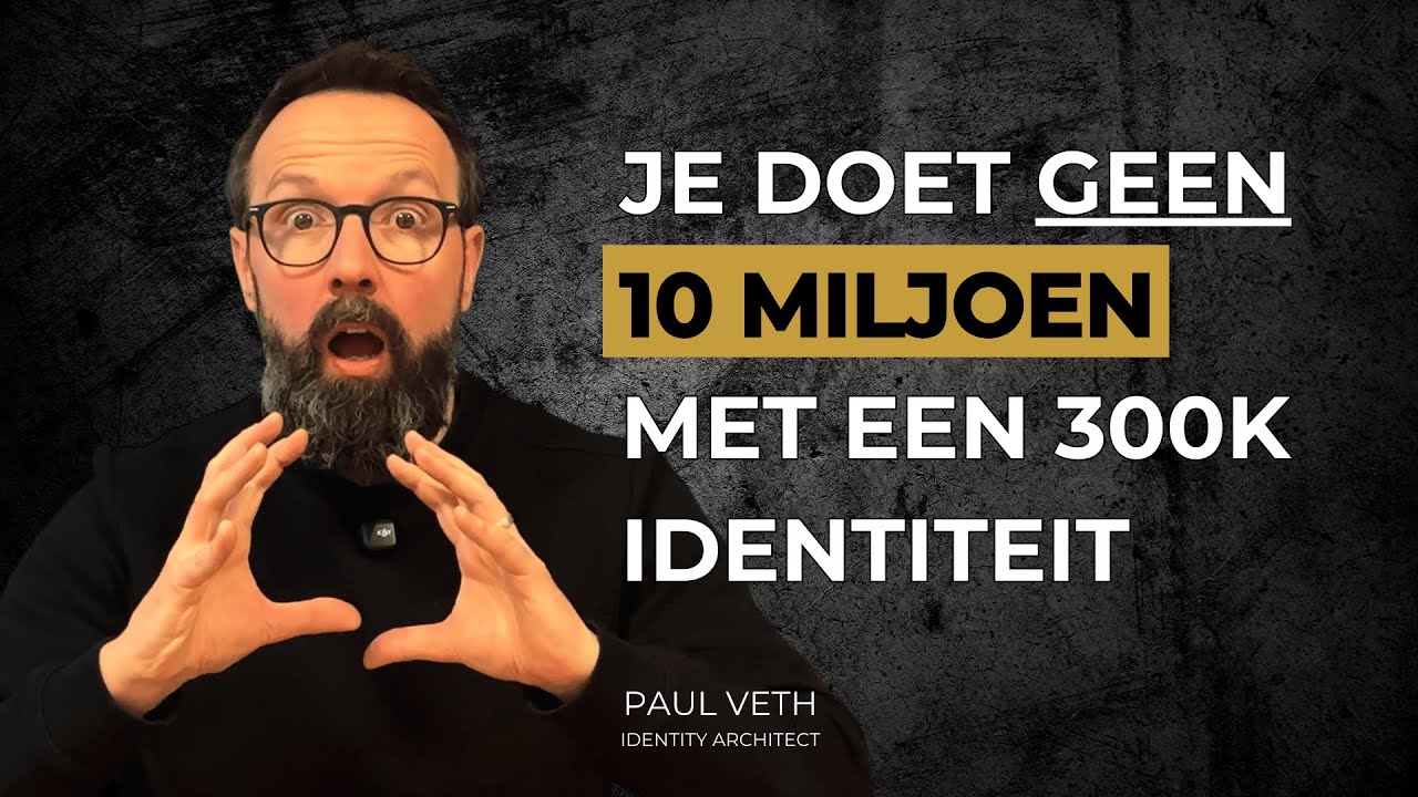 Van €300k Naar €10M: Welke Identiteit Heb Je Nodig?