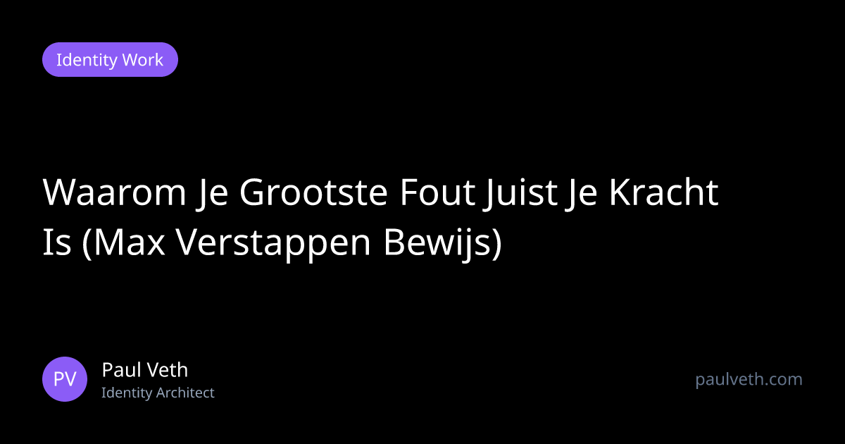 Waarom Je Grootste Fout Juist Je Kracht Is (Max Verstappen Bewijs)