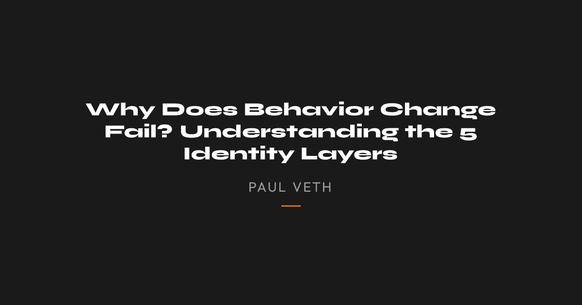 Why Does Behavior Change Fail? Understanding the 5 Identity Layers