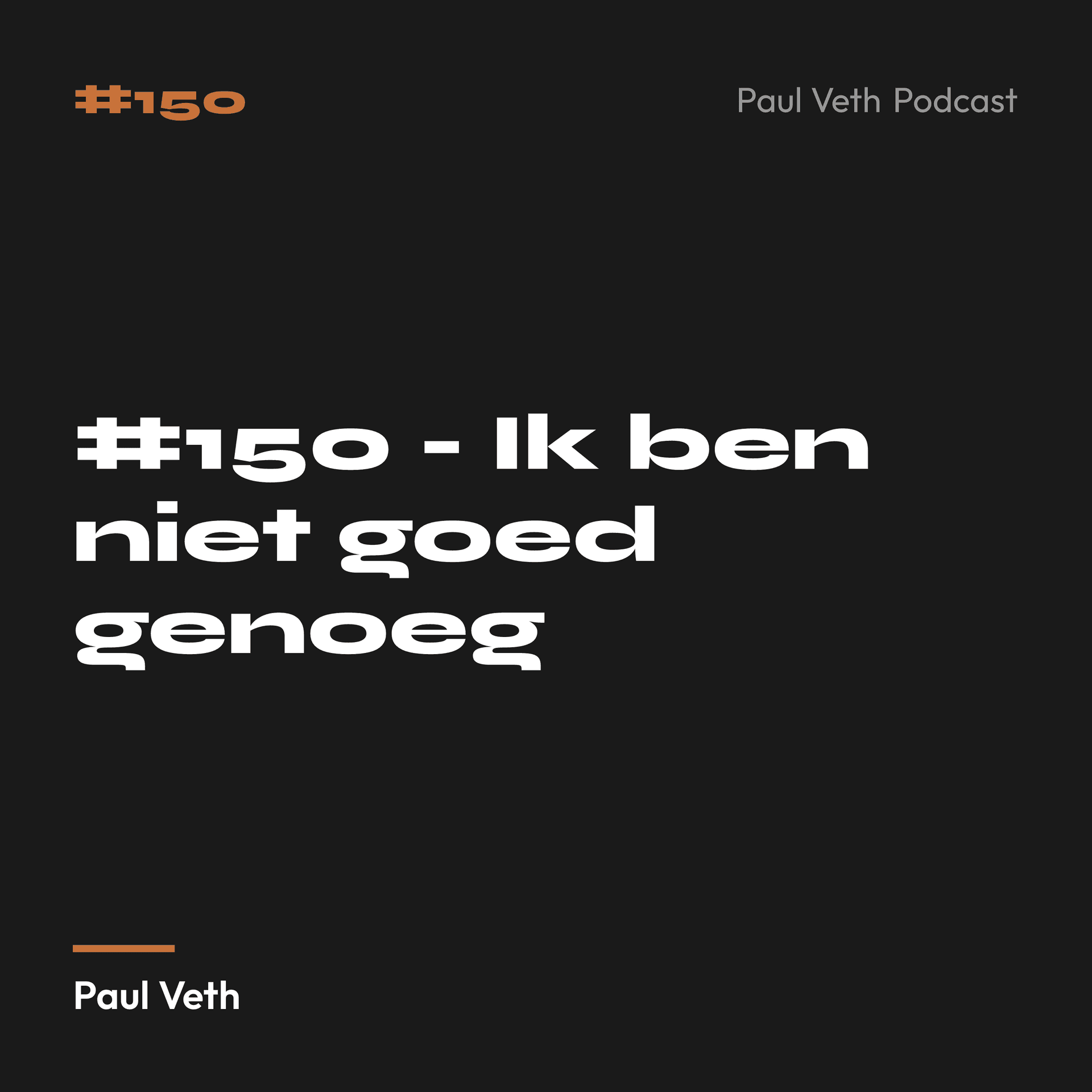 #150 - Ik ben niet goed genoeg
