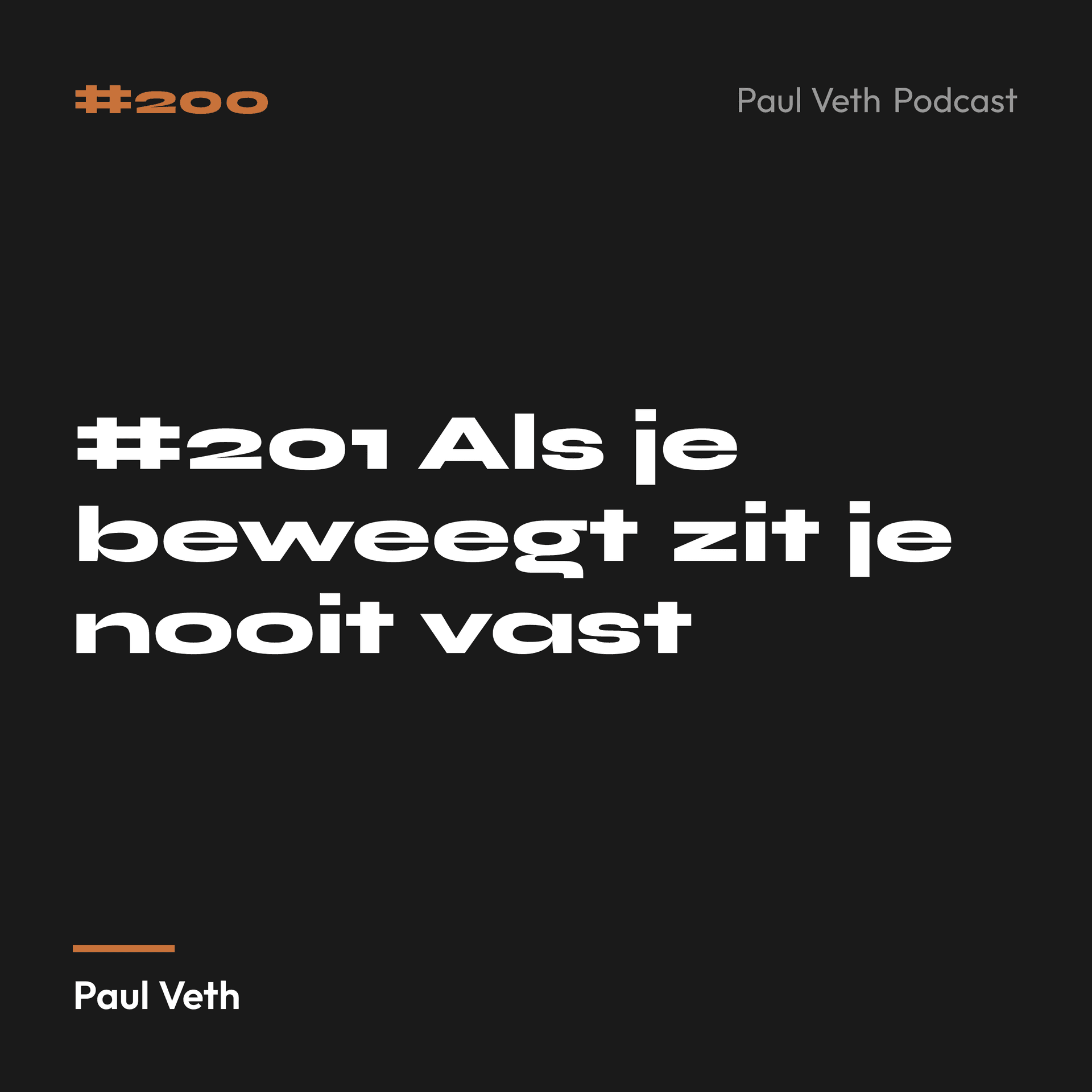 #201 Als je beweegt zit je nooit vast