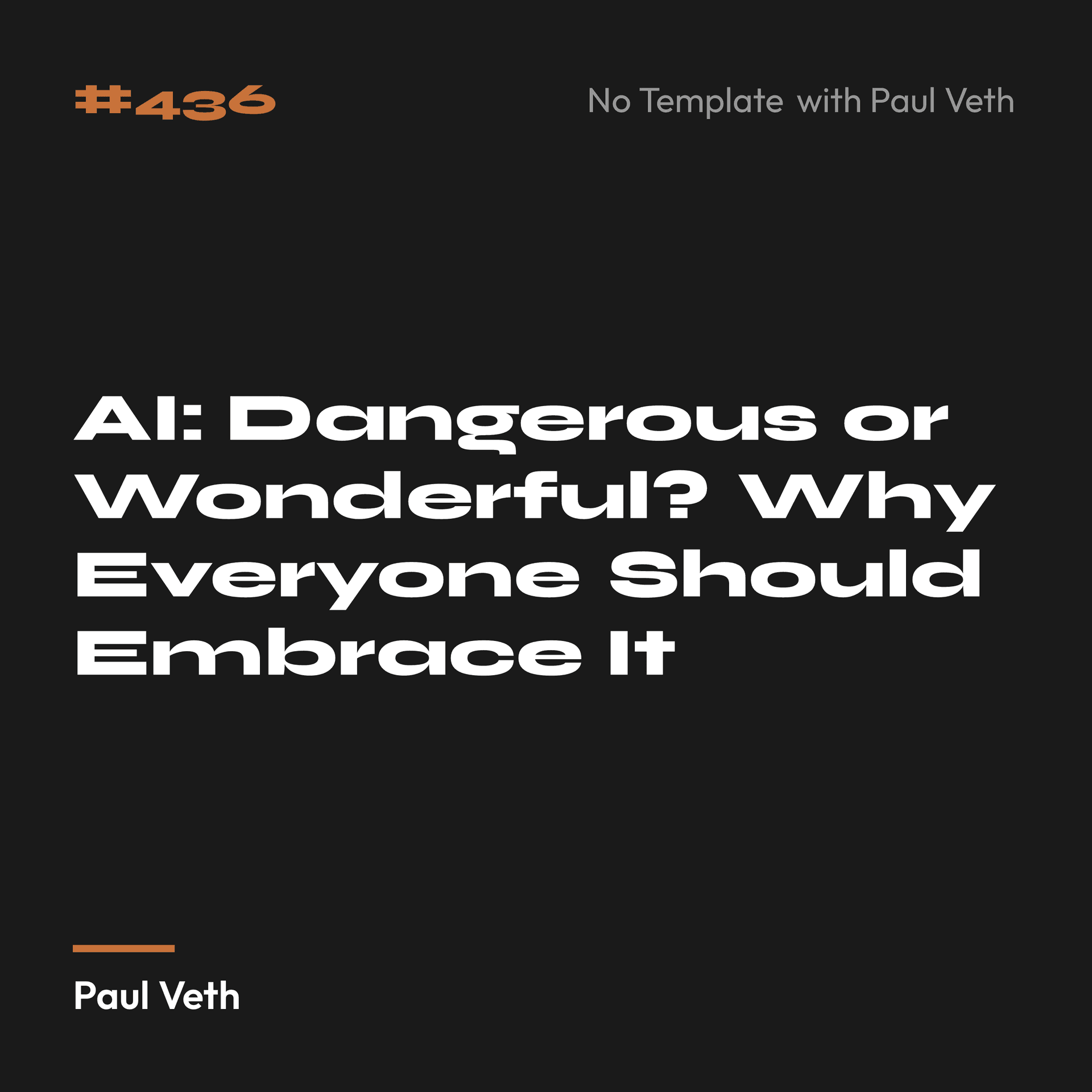 AI: Dangerous or Wonderful? Why Everyone Should Embrace It