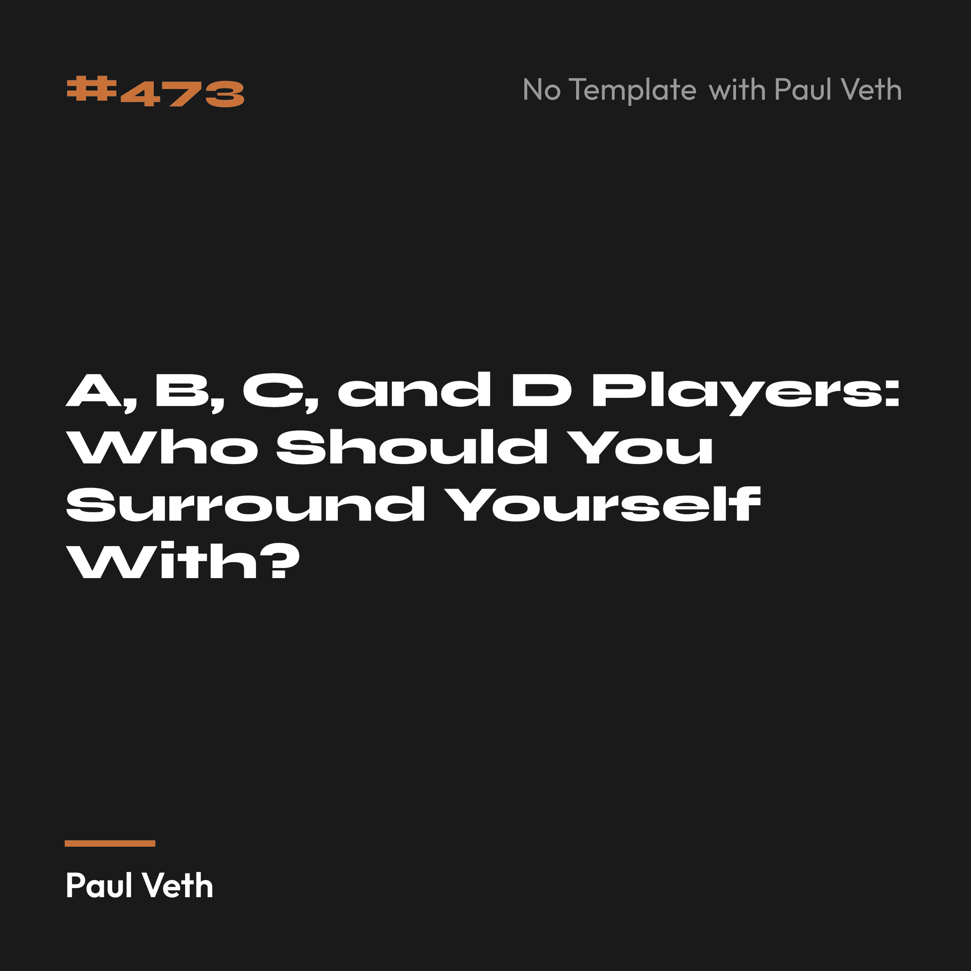 A, B, C, and D Players: Who Should You Surround Yourself With?