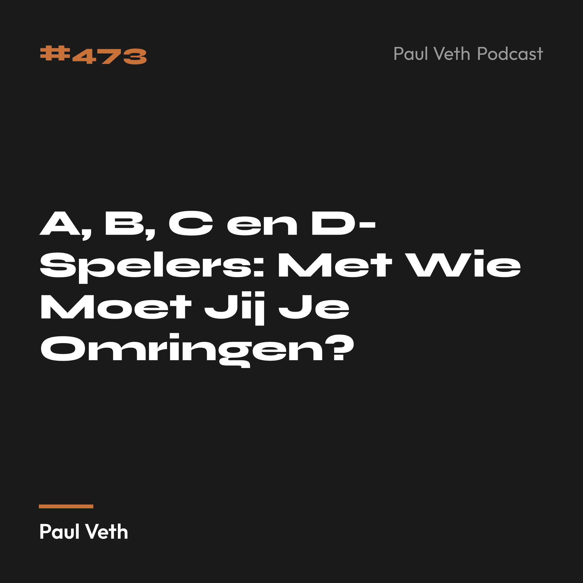 A, B, C en D-Spelers: Met Wie Moet Jij Je Omringen?