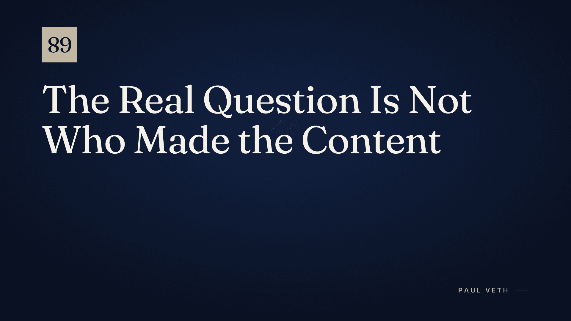 The Real Question Is Not Who Made the Content