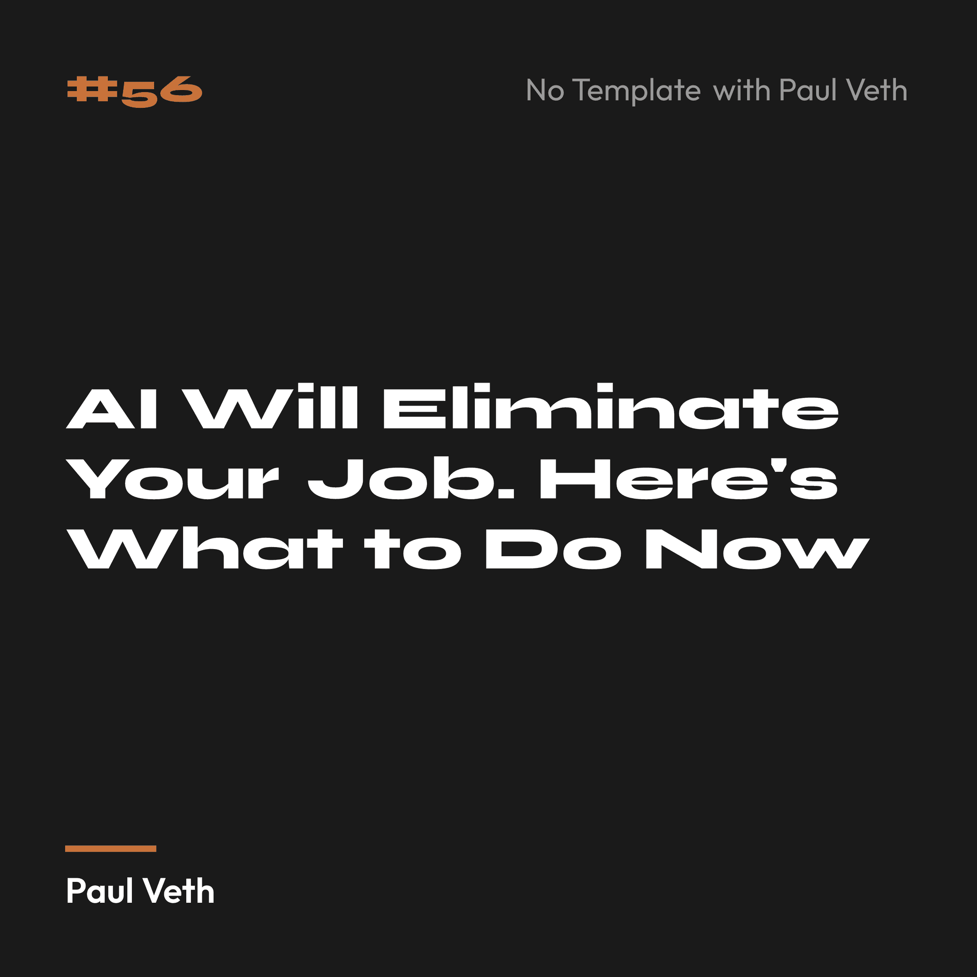 AI Will Eliminate Your Job. Here's What to Do Now