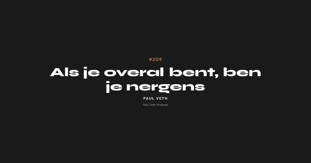 Als je overal bent, ben je nergens