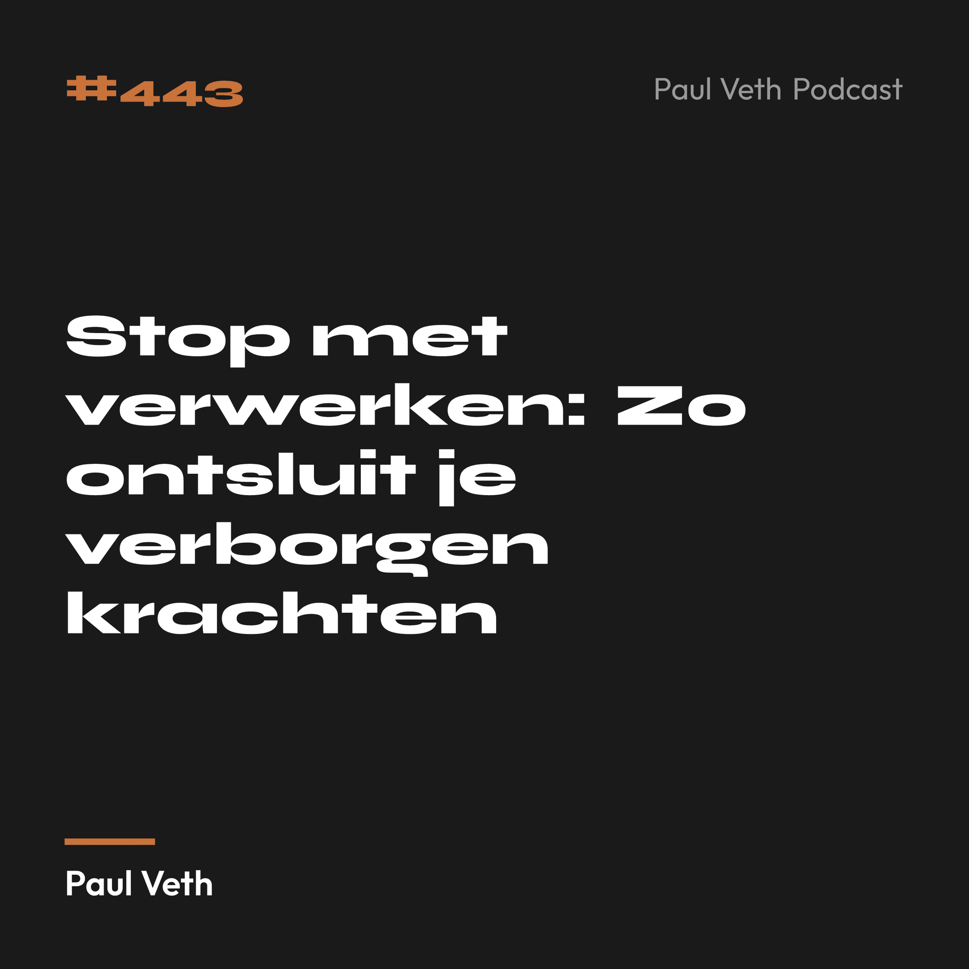 Stop met verwerken: Zo ontsluit je verborgen krachten
