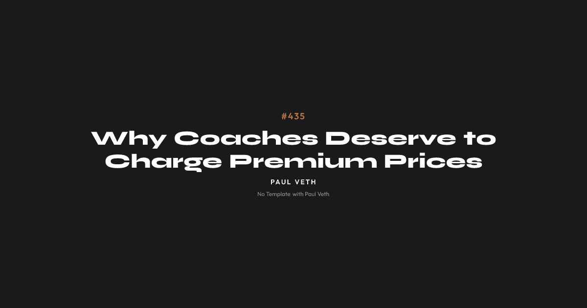 Why Coaches Deserve to Charge Premium Prices