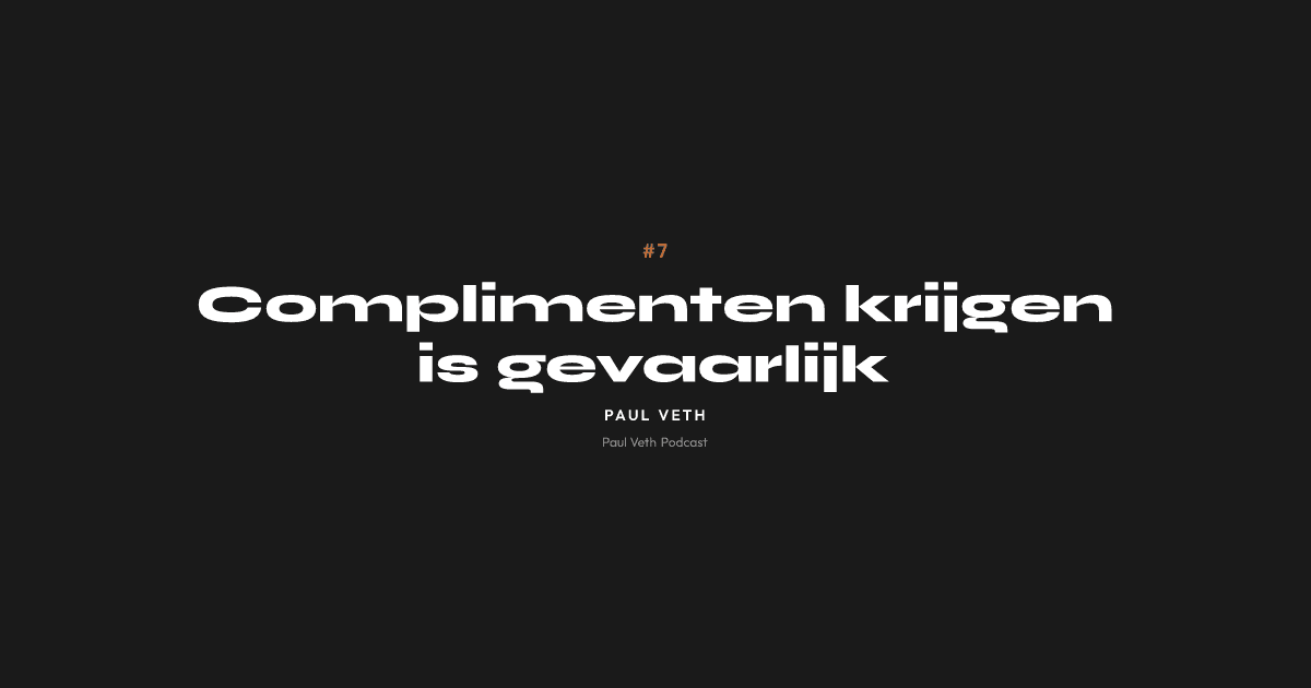 Complimenten krijgen is gevaarlijk