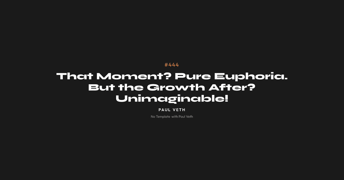 That Moment? Pure Euphoria. But the Growth After? Unimaginable!