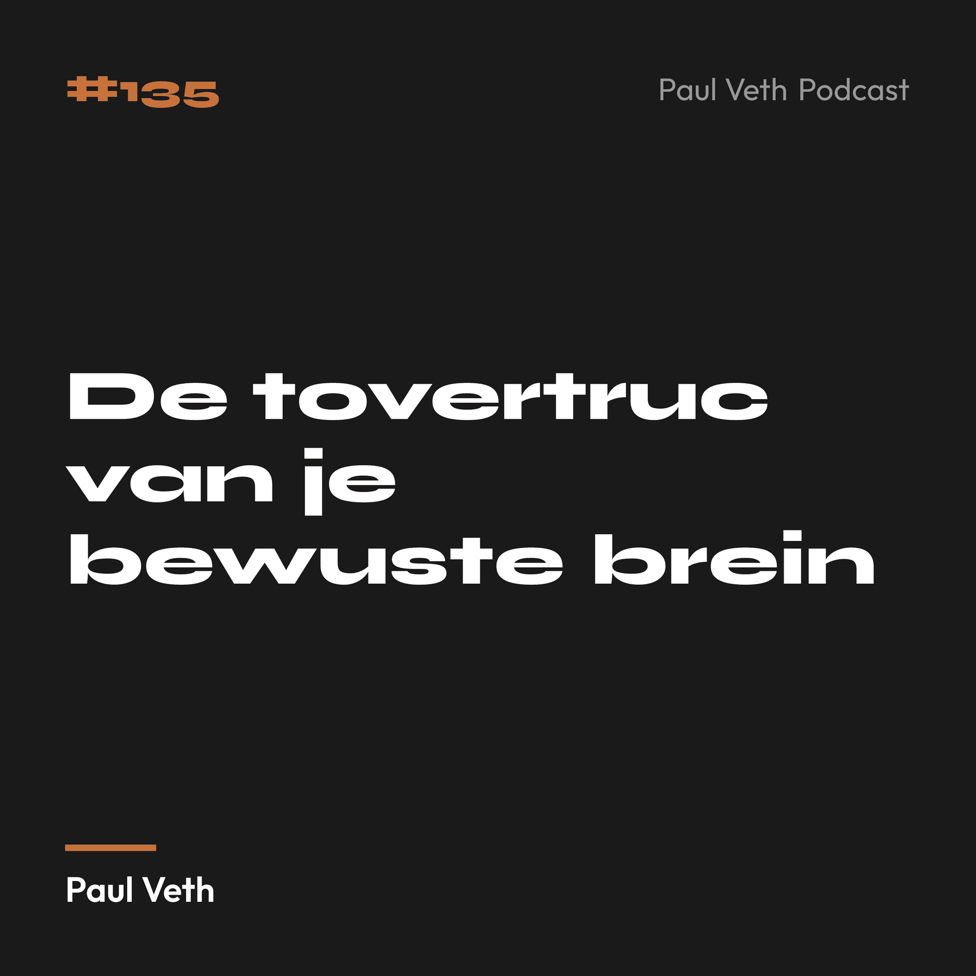 De tovertruc van je bewuste brein