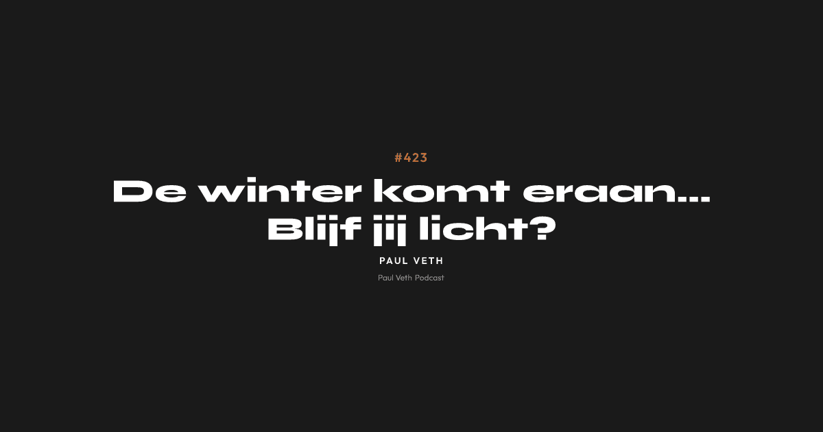 De winter komt eraan... Blijf jij licht?