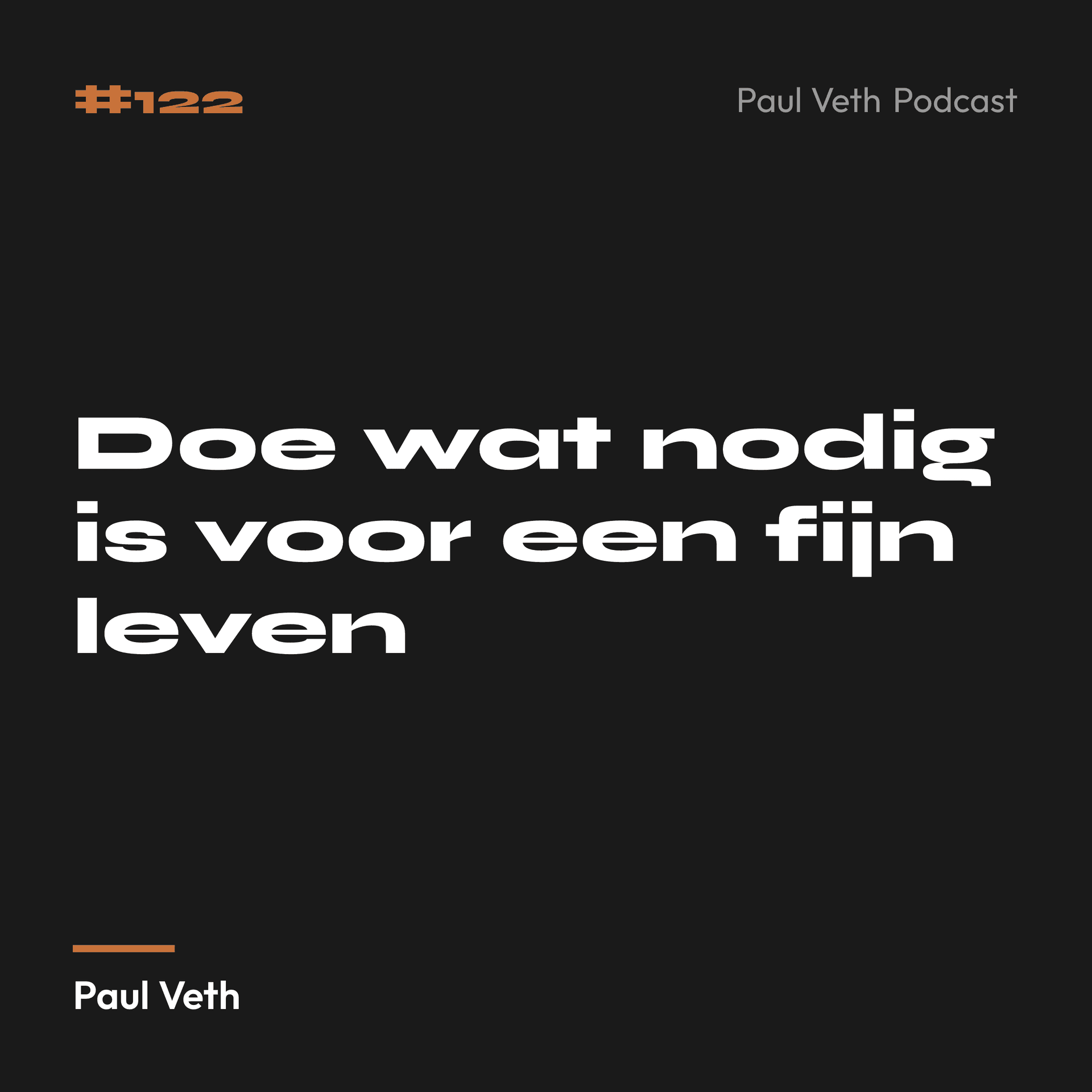 Doe wat nodig is voor een fijn leven