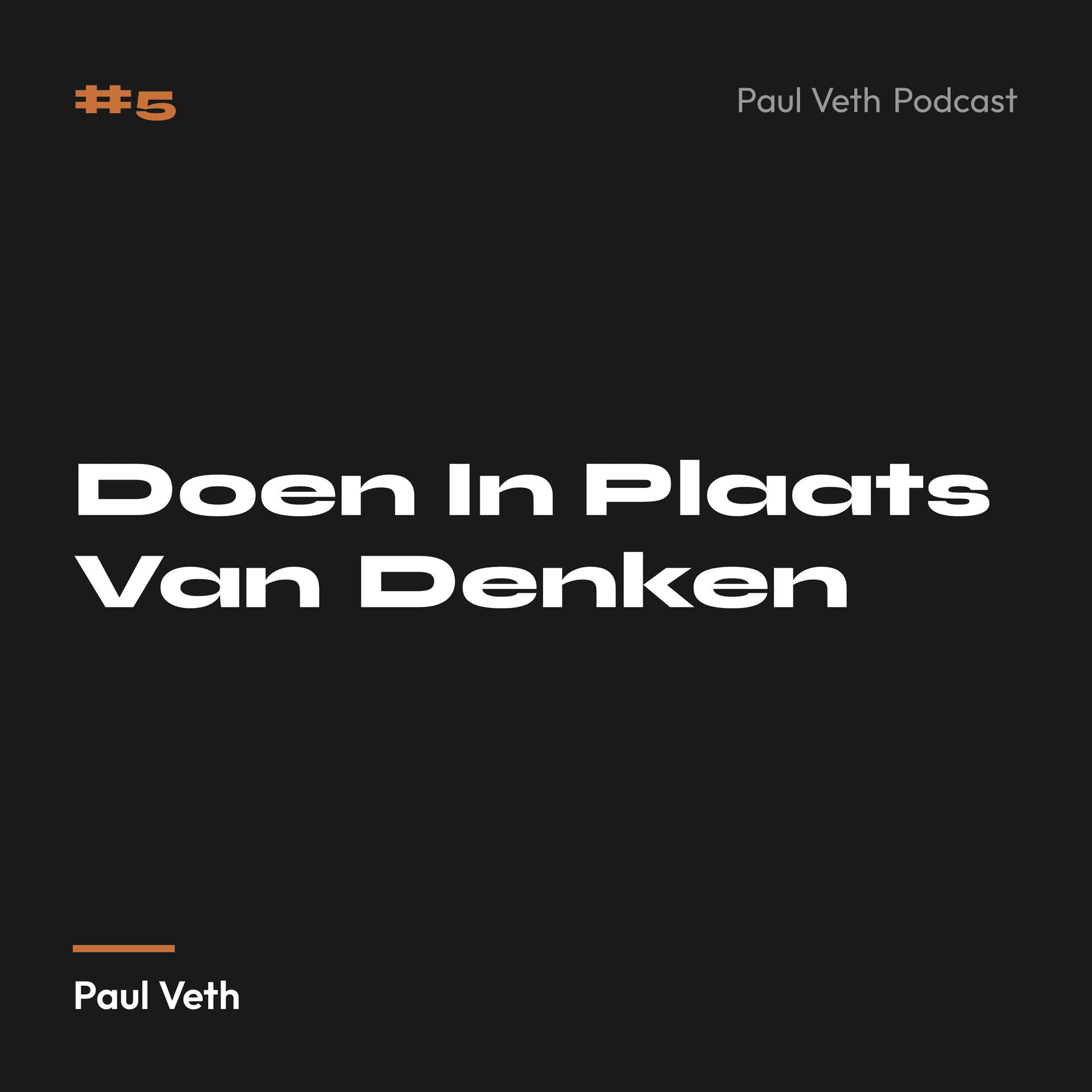 Doen In Plaats Van Denken