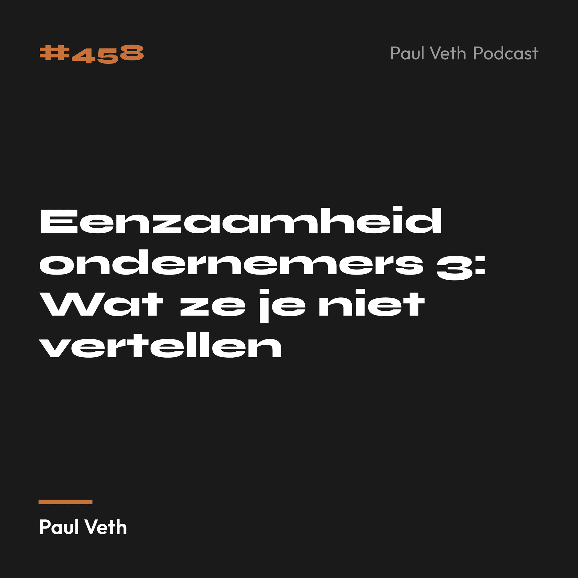 Eenzaamheid ondernemers 3: Wat ze je niet vertellen