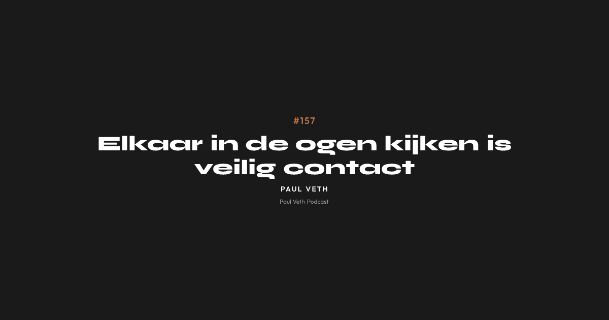 Elkaar in de ogen kijken is veilig contact