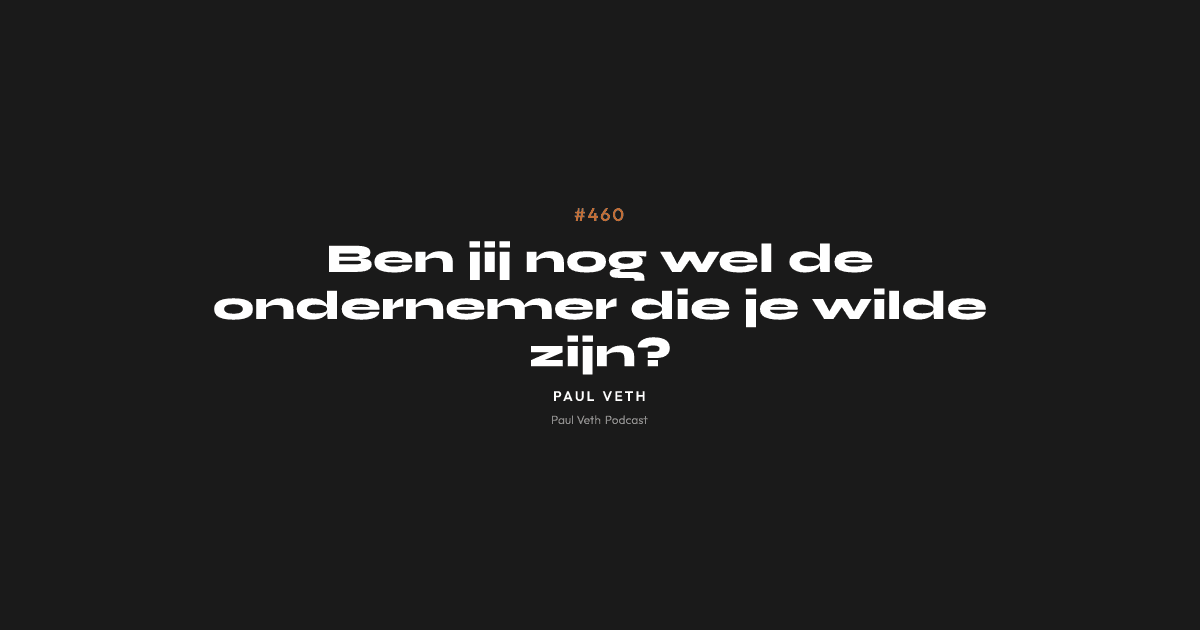 Ben jij nog wel de ondernemer die je wilde zijn?