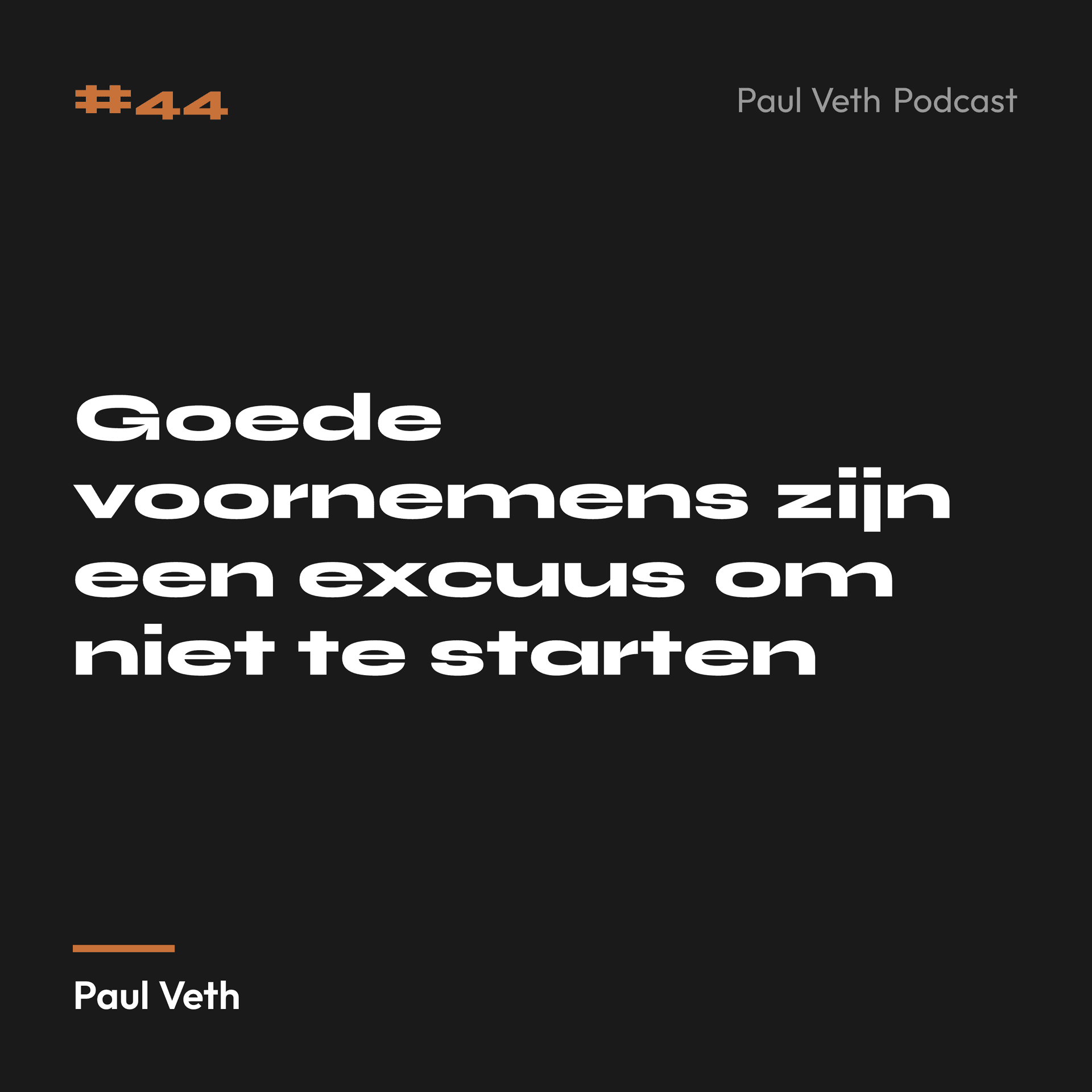 Goede voornemens zijn een excuus om niet te starten