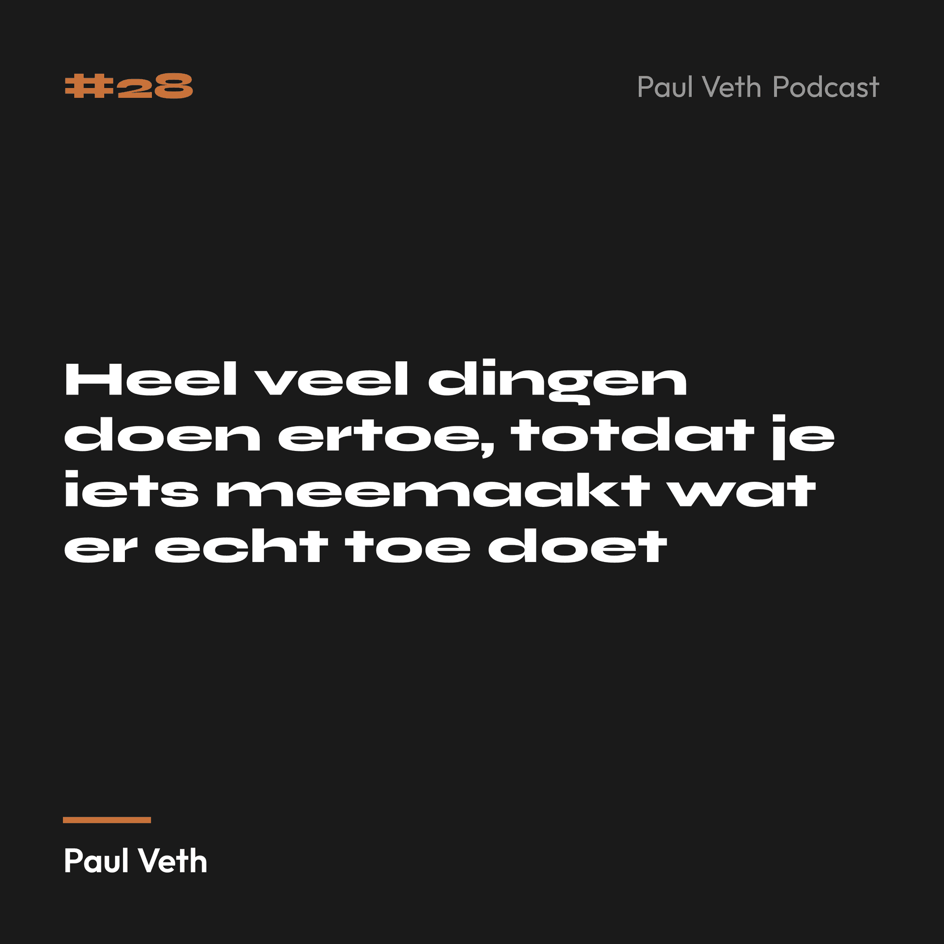 Heel veel dingen doen ertoe, totdat je iets meemaakt wat er echt toe doet