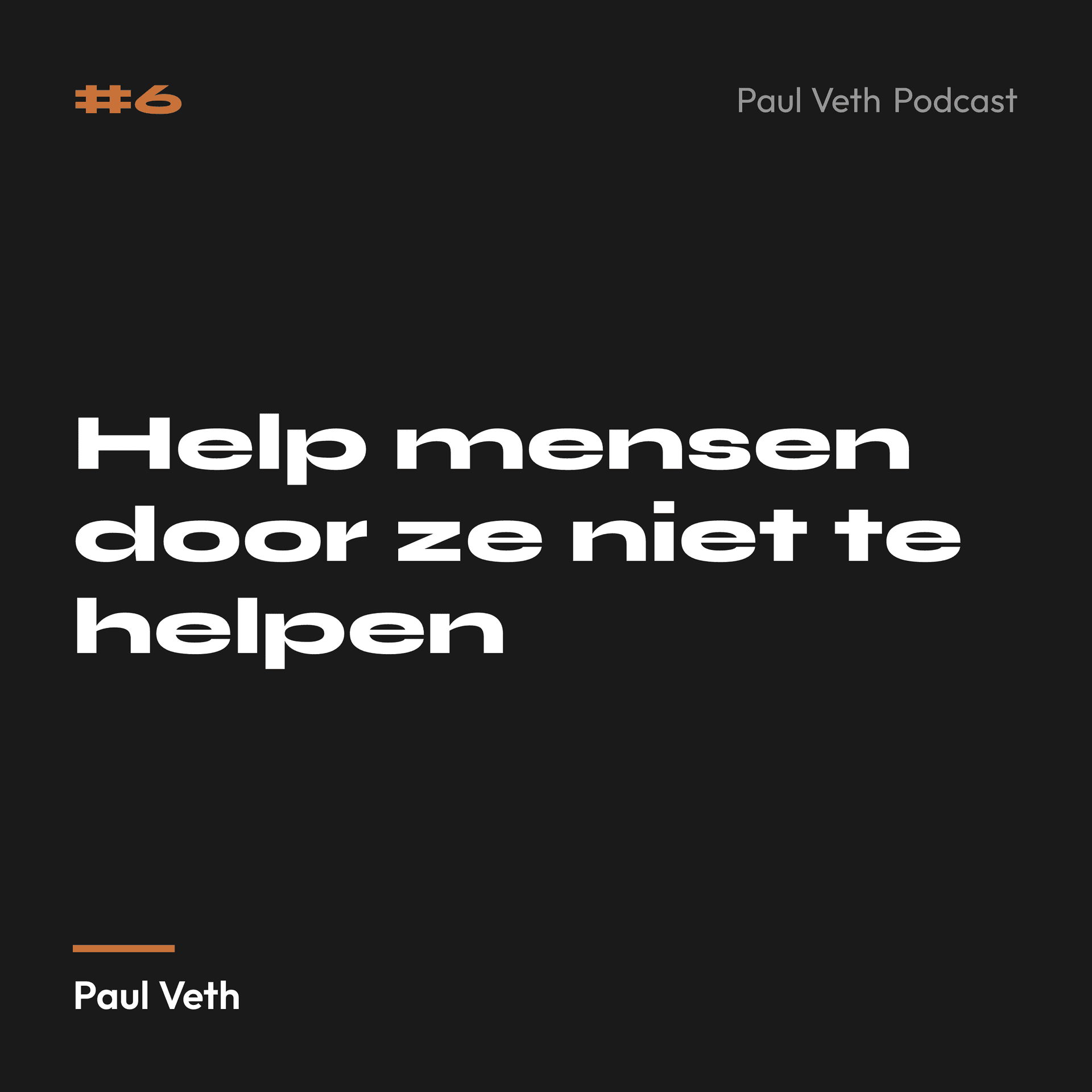 Help mensen door ze niet te helpen