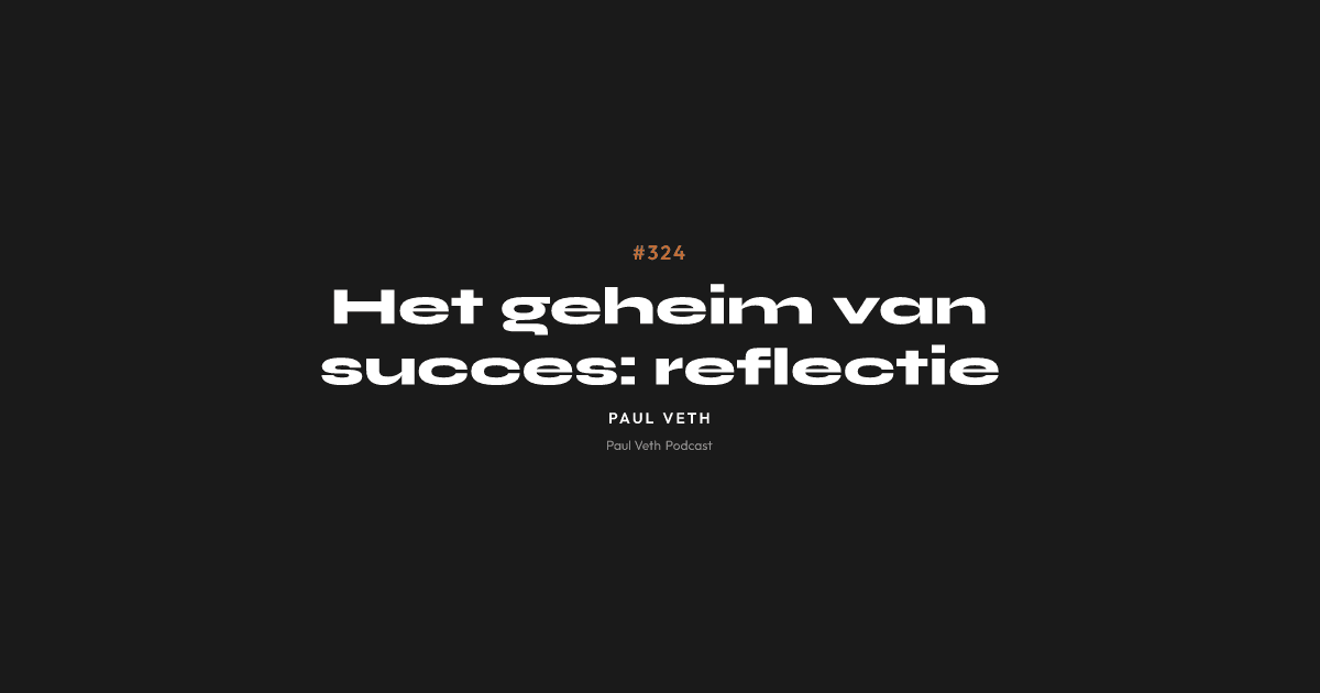 Het geheim van succes: reflectie