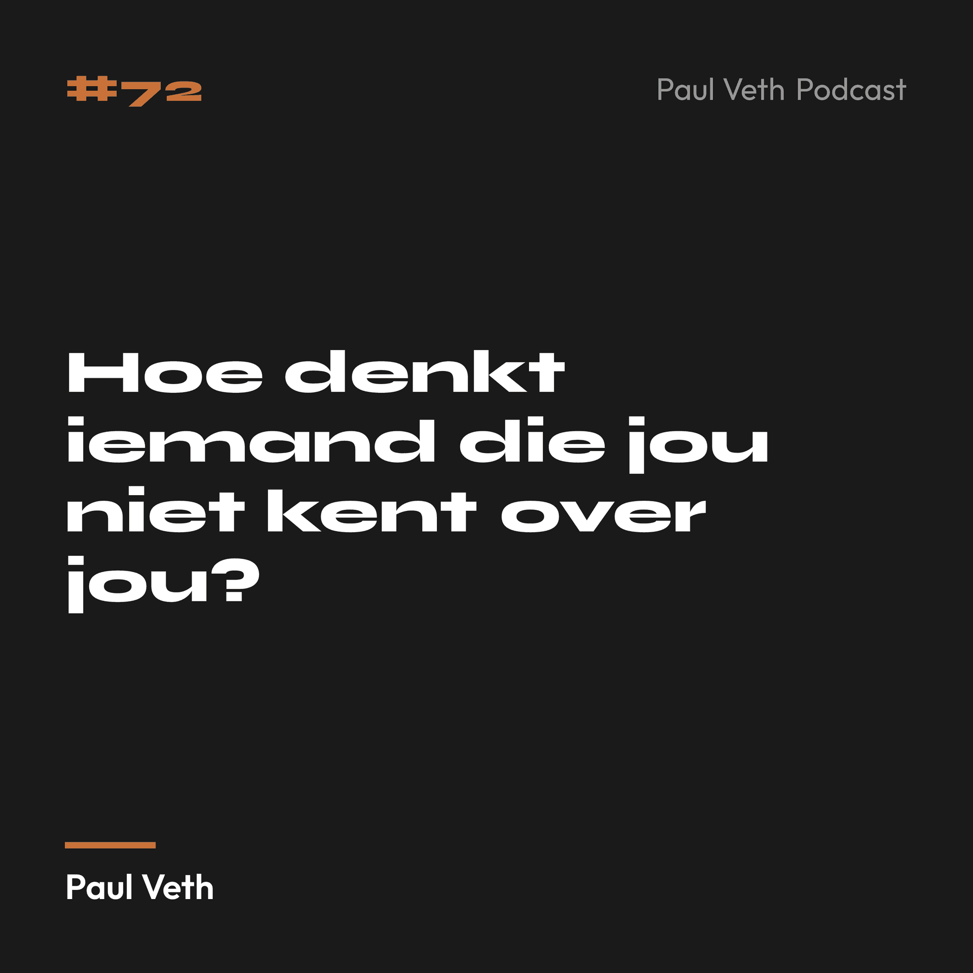 Hoe denkt iemand die jou niet kent over jou?