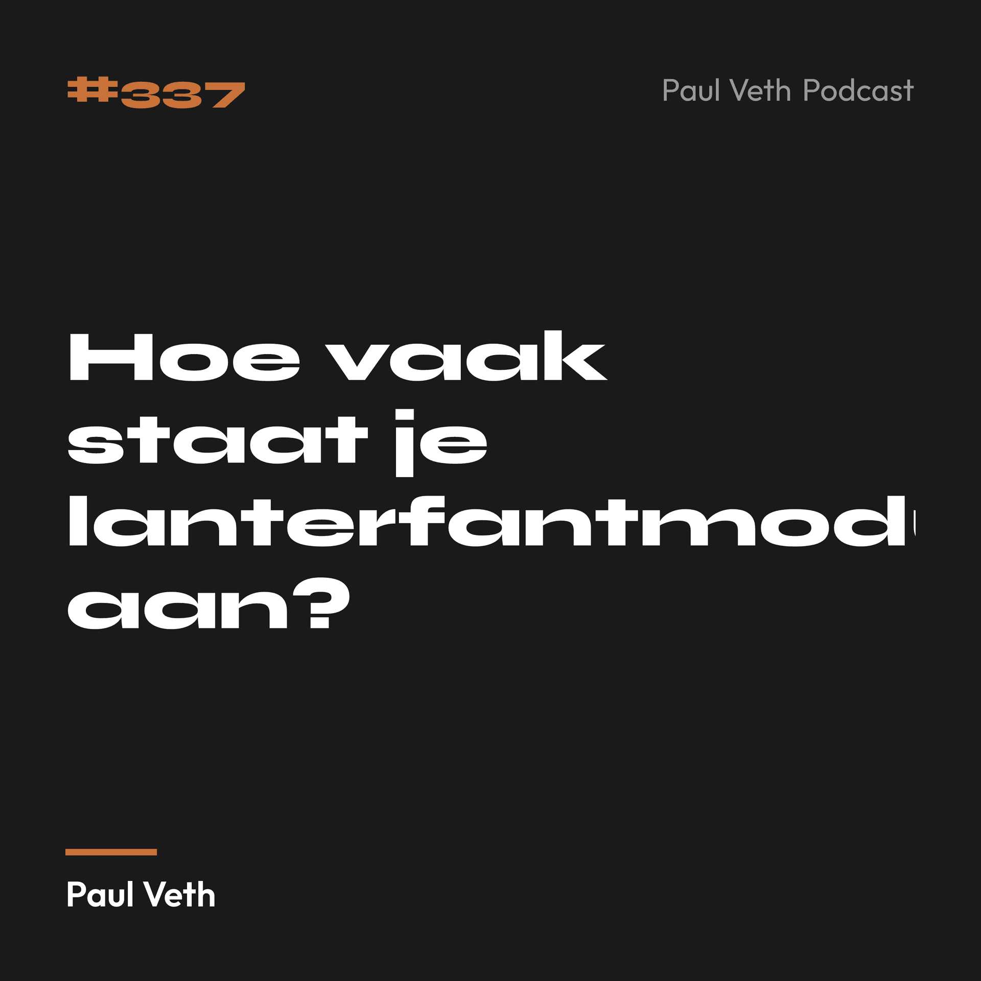 Hoe vaak staat je lanterfantmodus aan?