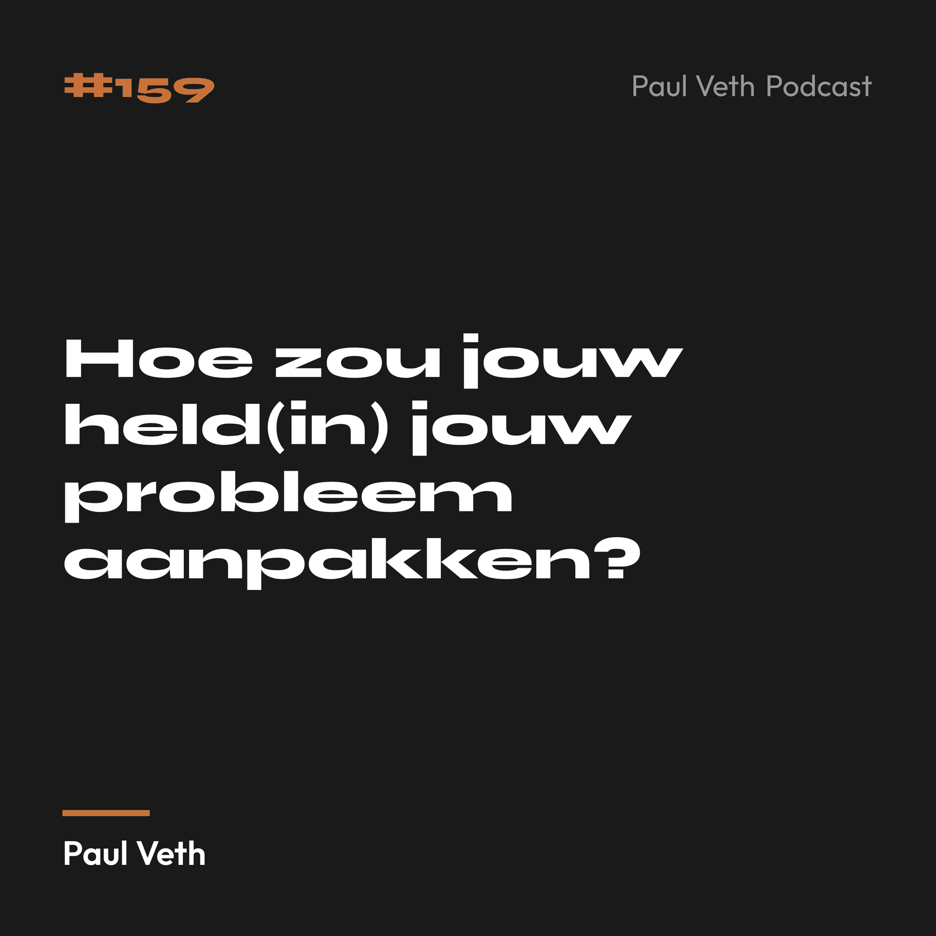 Hoe zou jouw held(in) jouw probleem aanpakken?