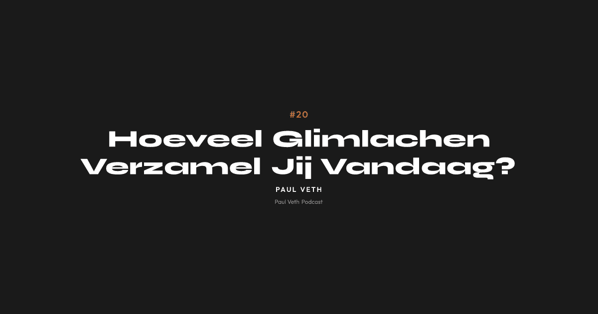 Hoeveel Glimlachen Verzamel Jij Vandaag?