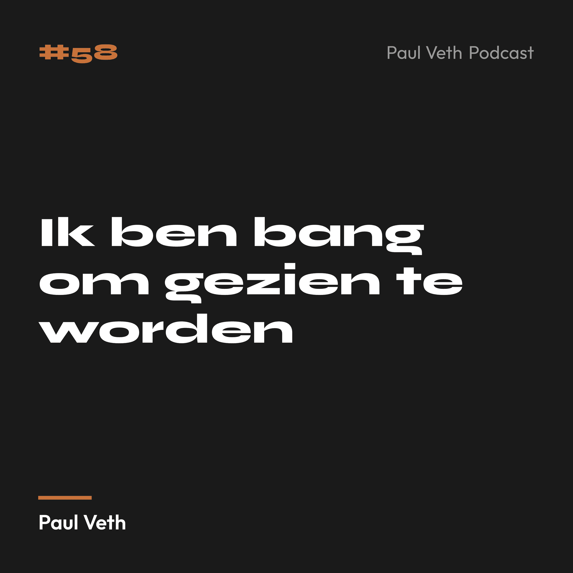 Ik ben bang om gezien te worden