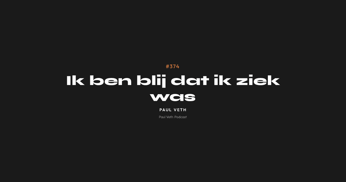 Ik ben blij dat ik ziek was