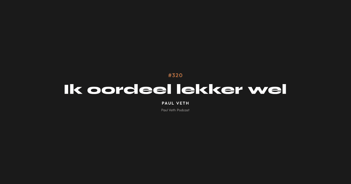 Ik oordeel lekker wel