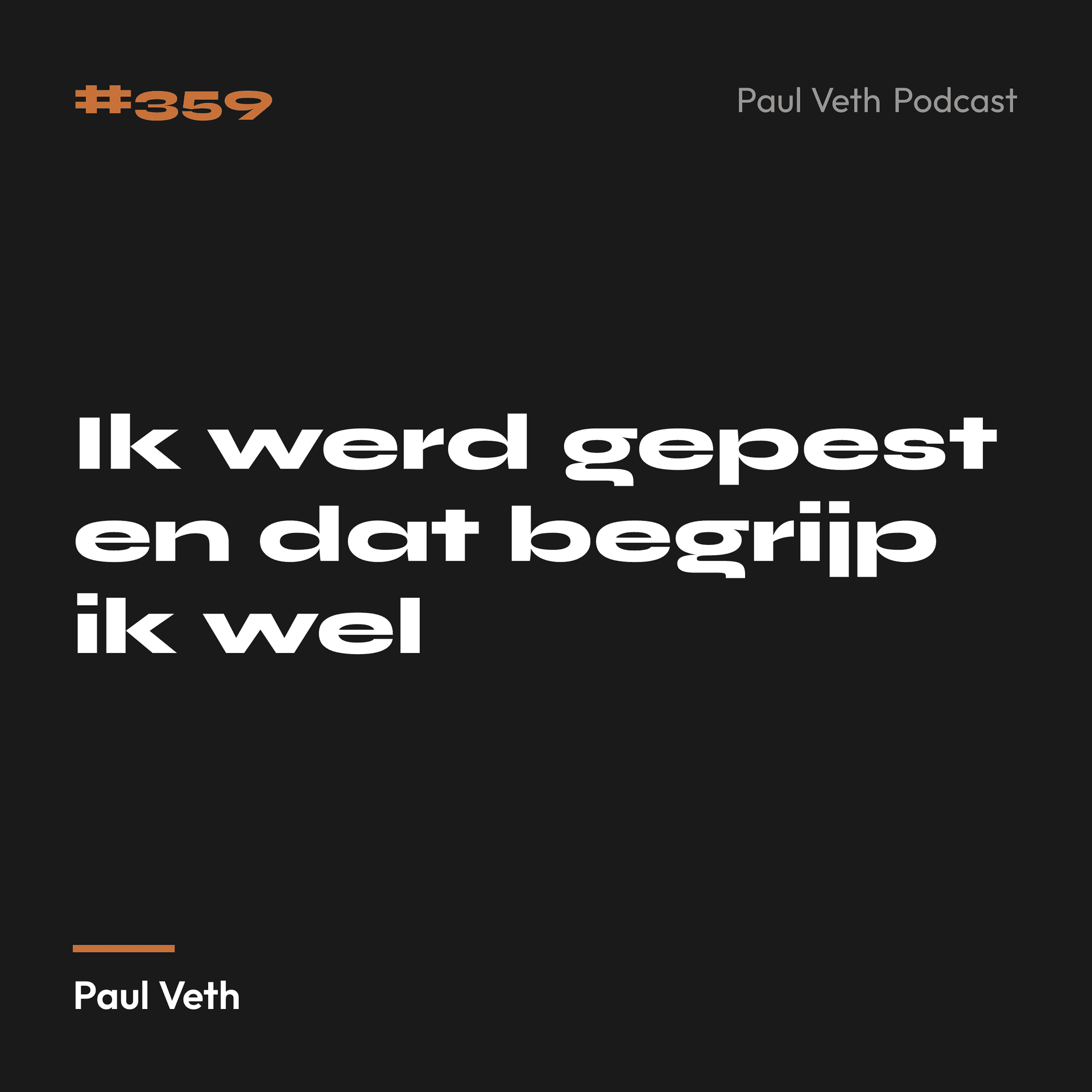 Ik werd gepest en dat begrijp ik wel