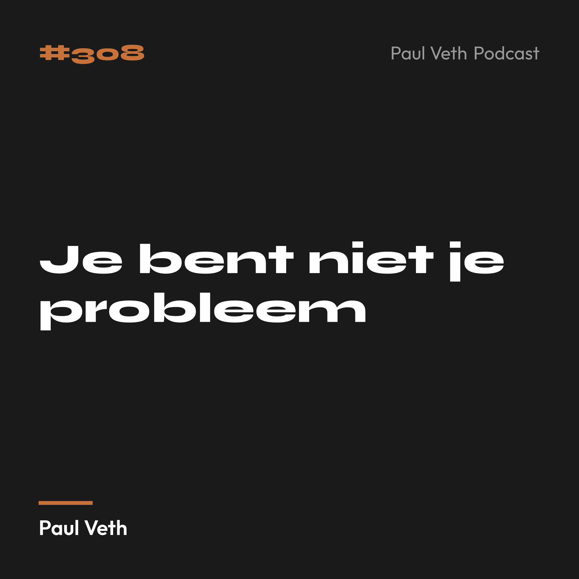 Je bent niet je probleem