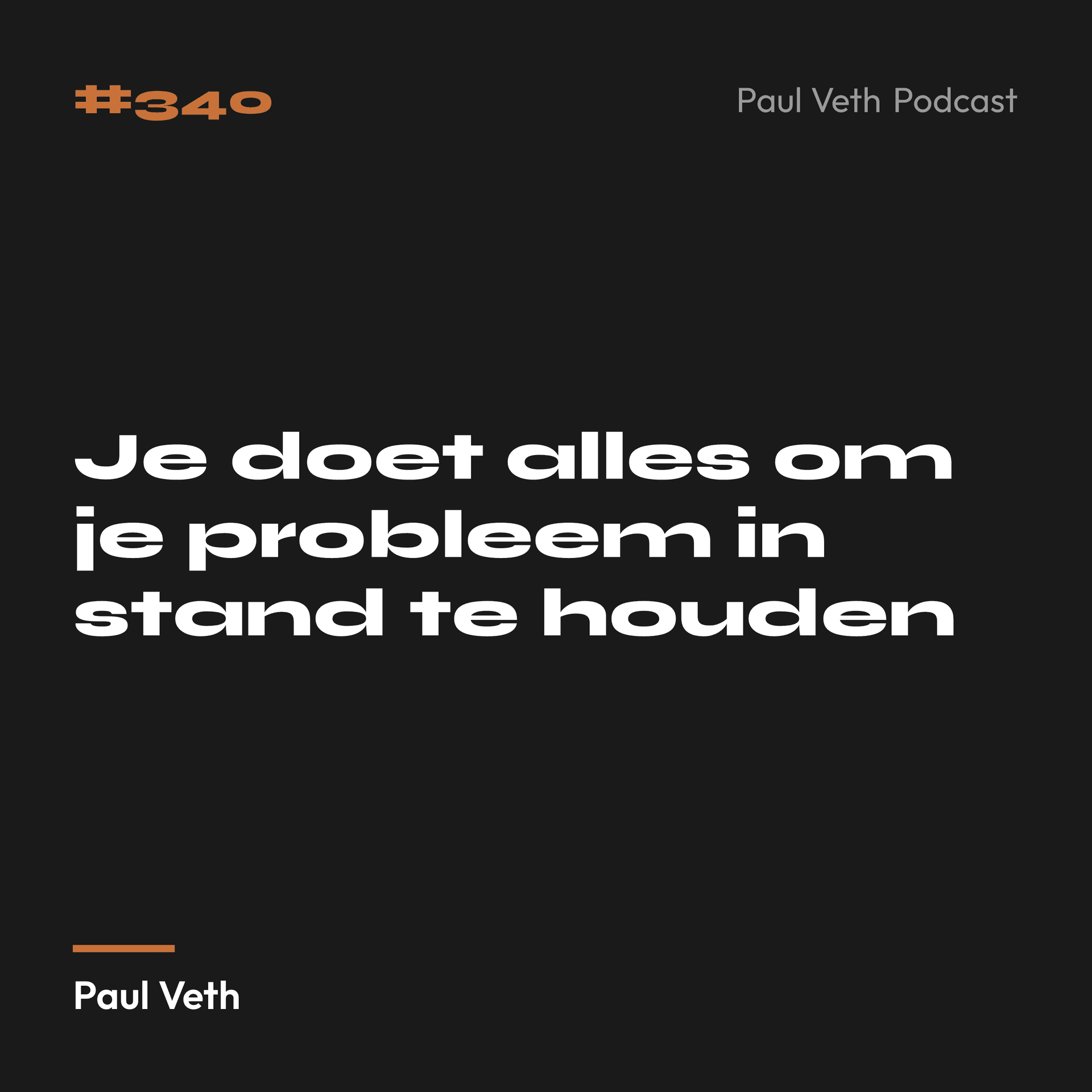 Je doet alles om je probleem in stand te houden