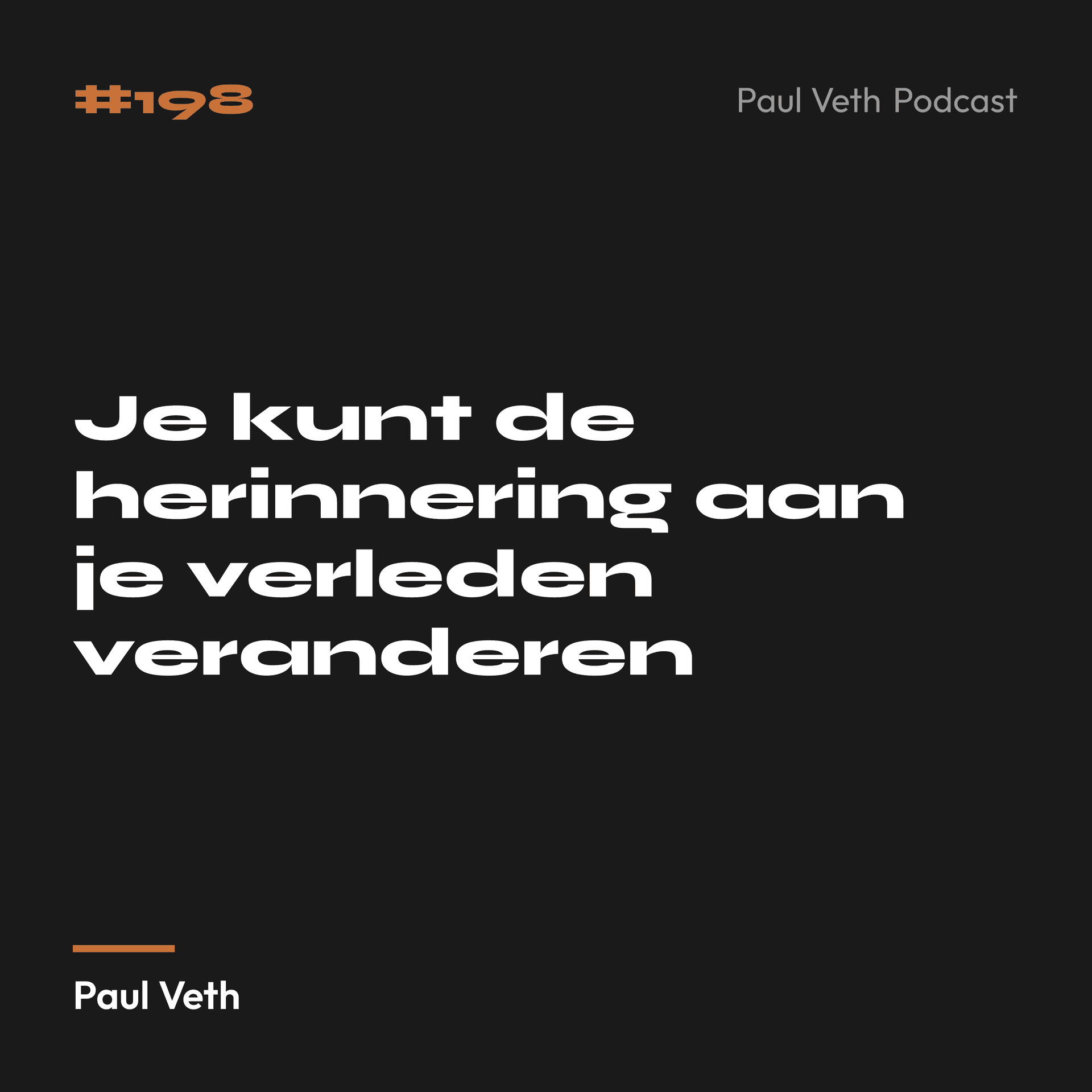 Je kunt de herinnering aan je verleden veranderen