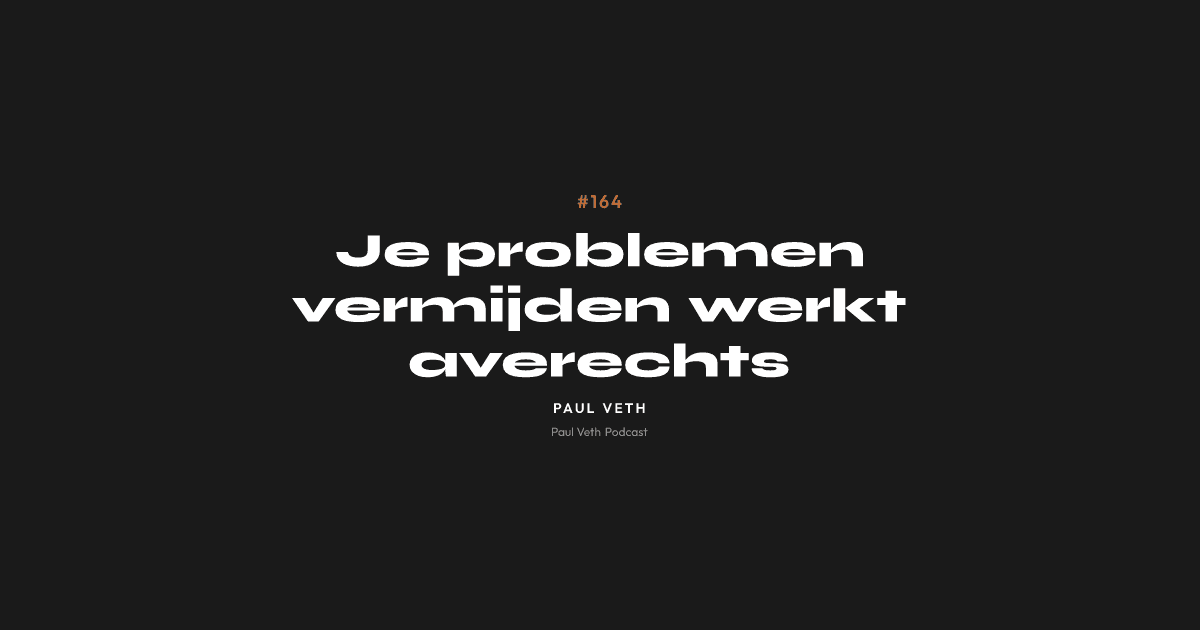 Je problemen vermijden werkt averechts