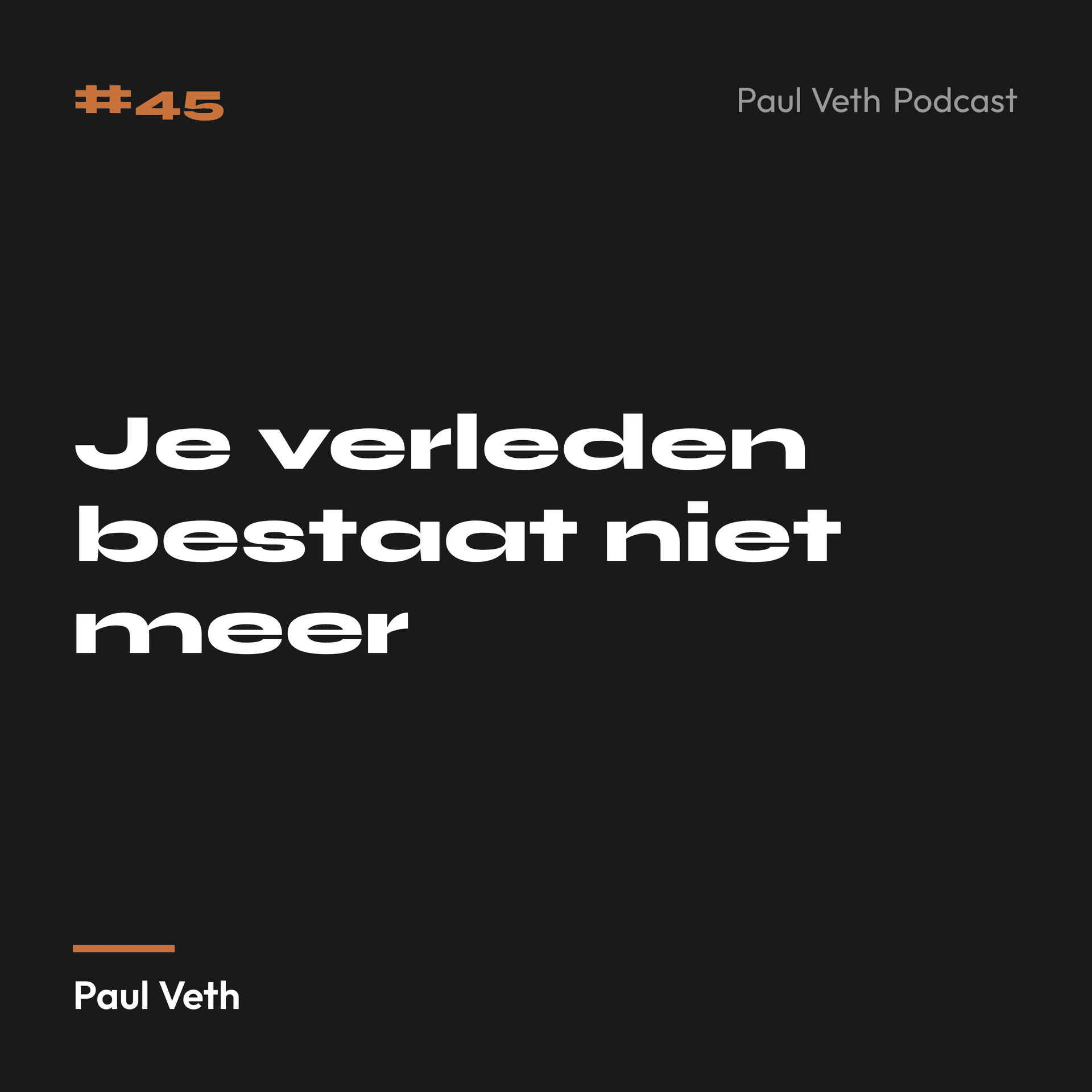 Je verleden bestaat niet meer