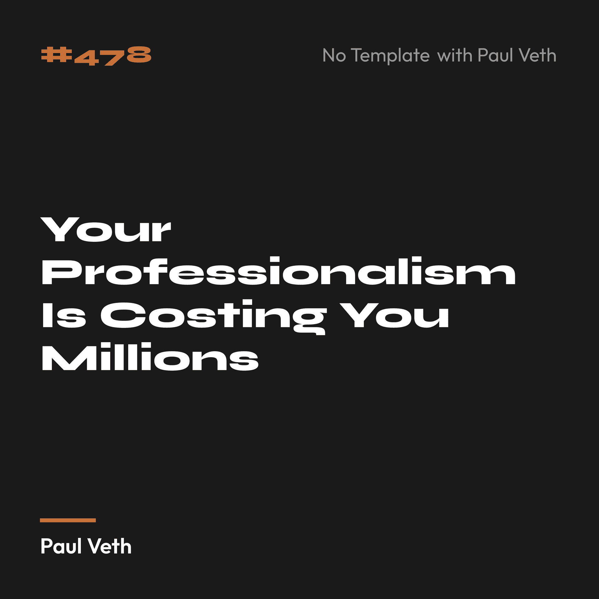 Your Professionalism Is Costing You Millions
