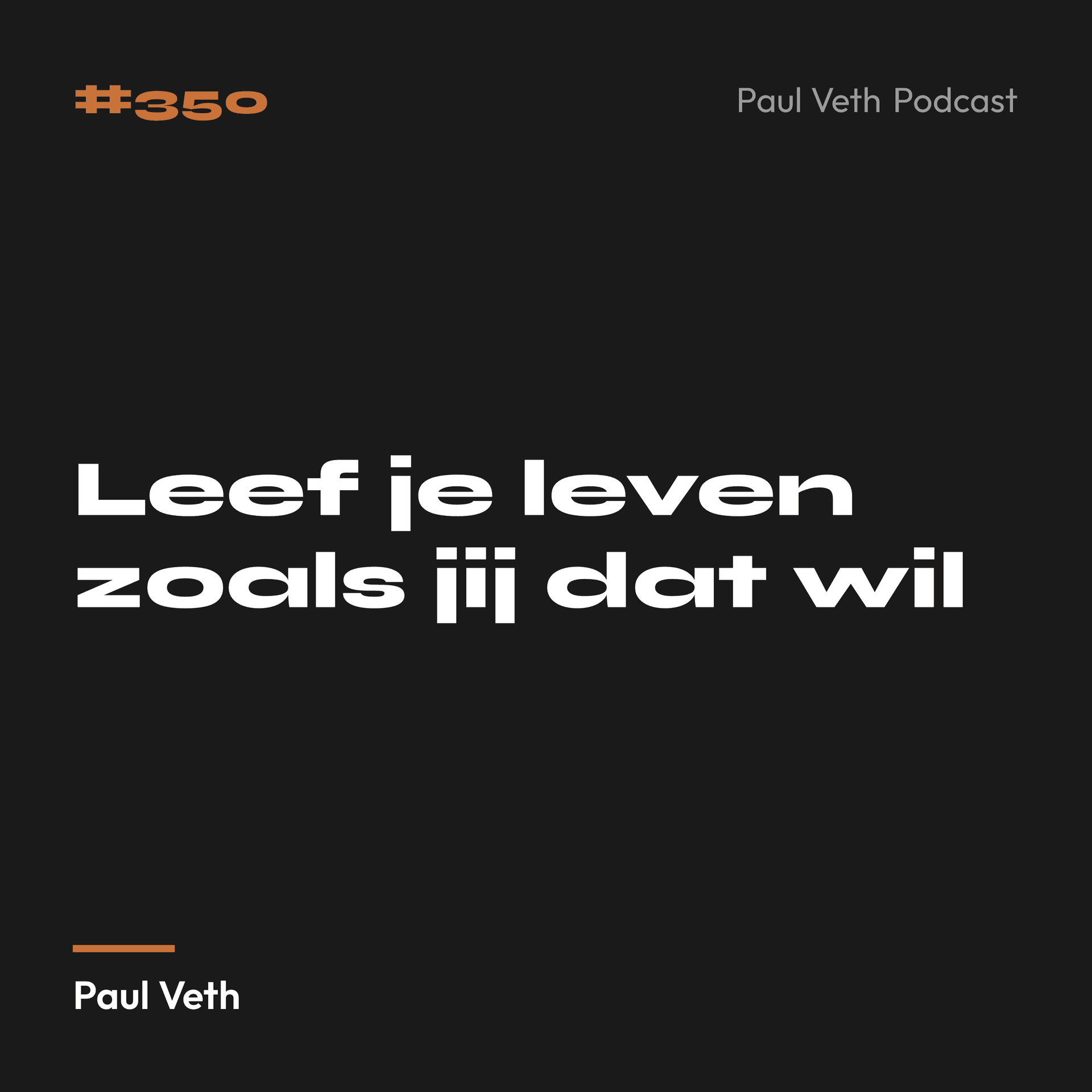 Leef je leven zoals jij dat wil