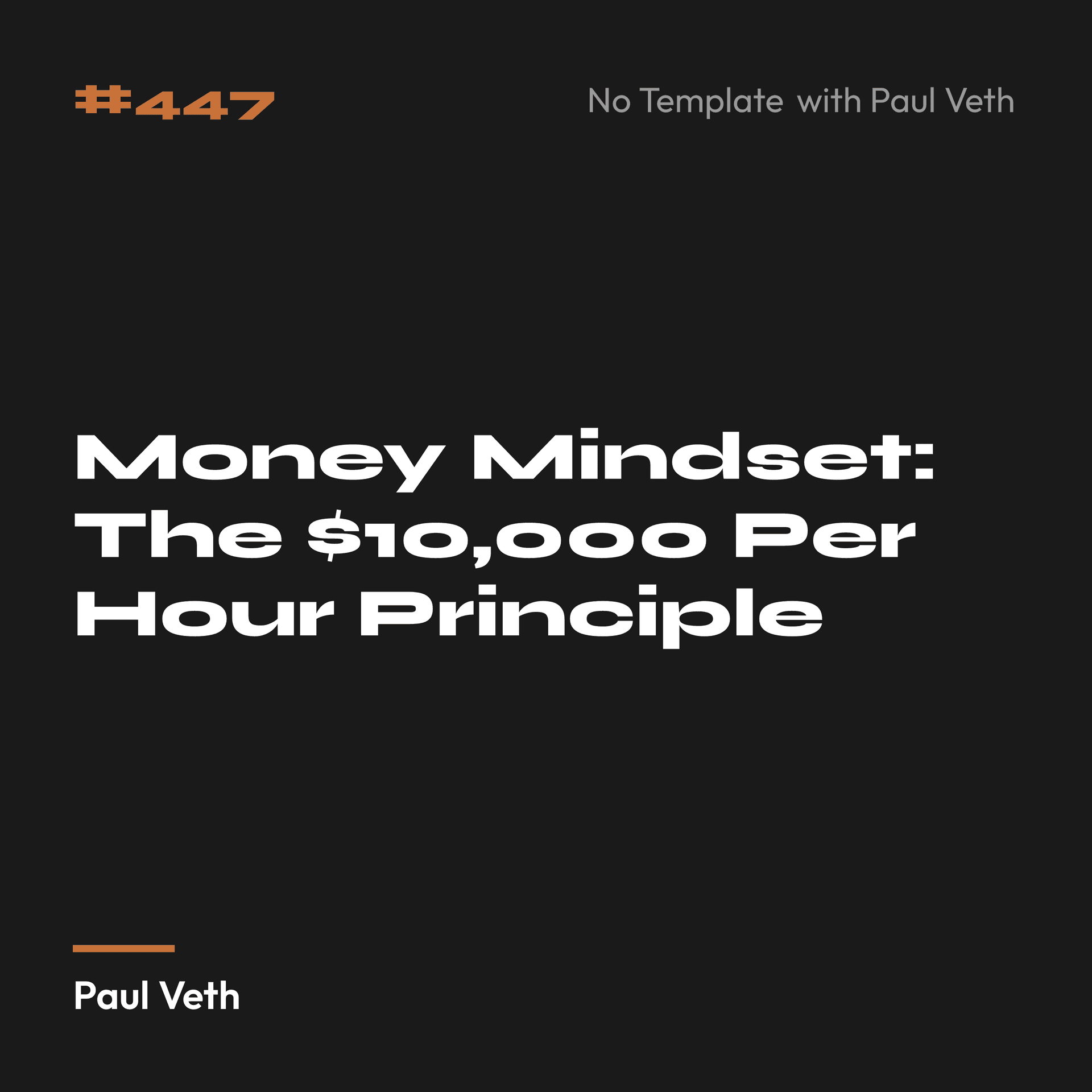 Money Mindset: The $10,000 Per Hour Principle