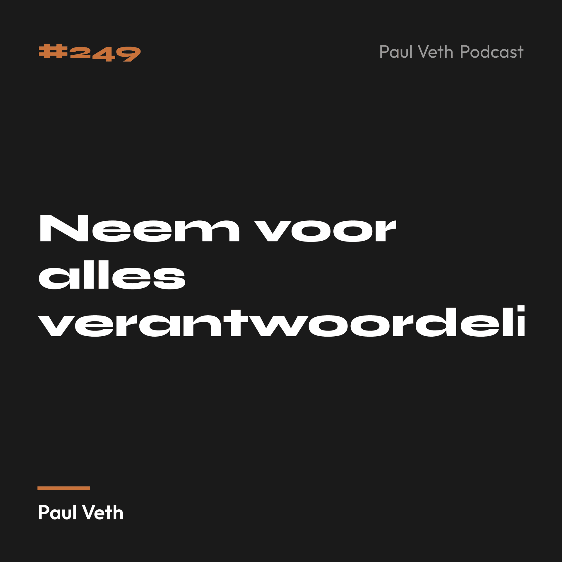Neem voor alles verantwoordelijkheid