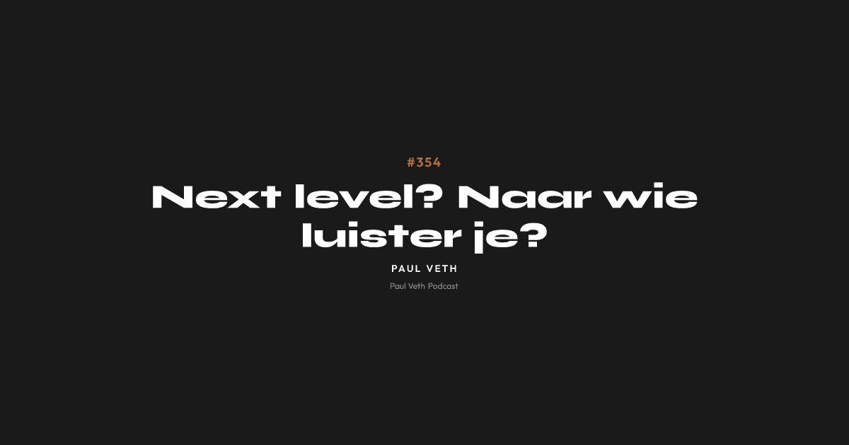 Next level? Naar wie luister je?