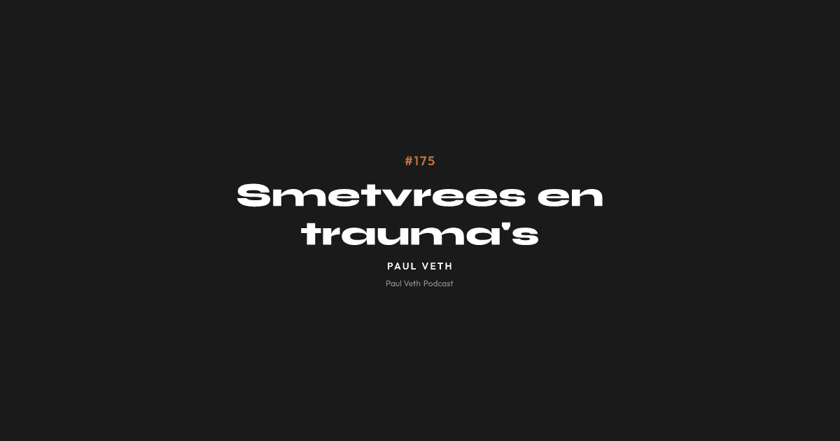 Smetvrees en trauma's