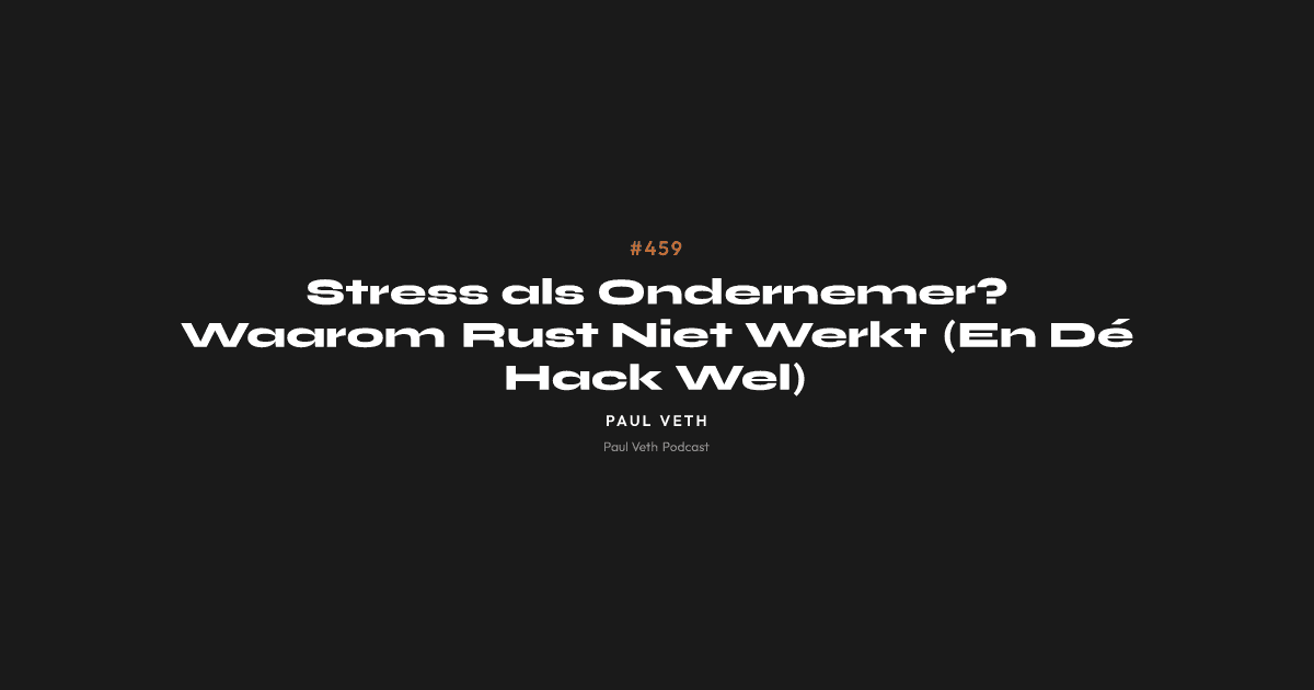 Stress als Ondernemer? Waarom Rust Niet Werkt (En Dé Hack Wel)