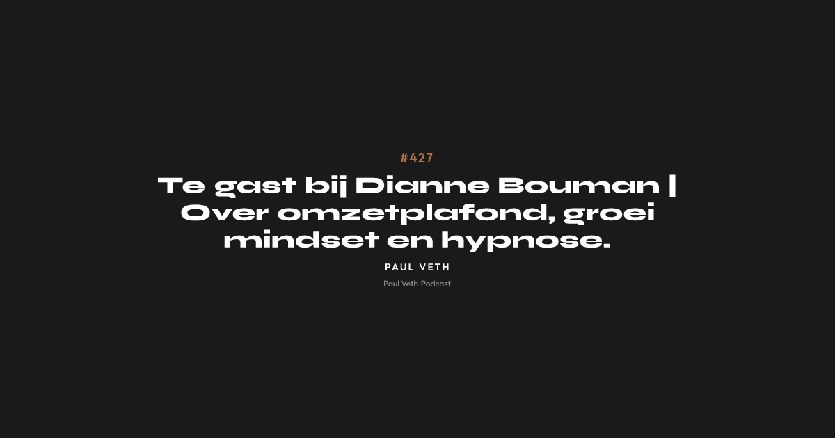 Te gast bij Dianne Bouman | Over omzetplafond, groei mindset en hypnose.
