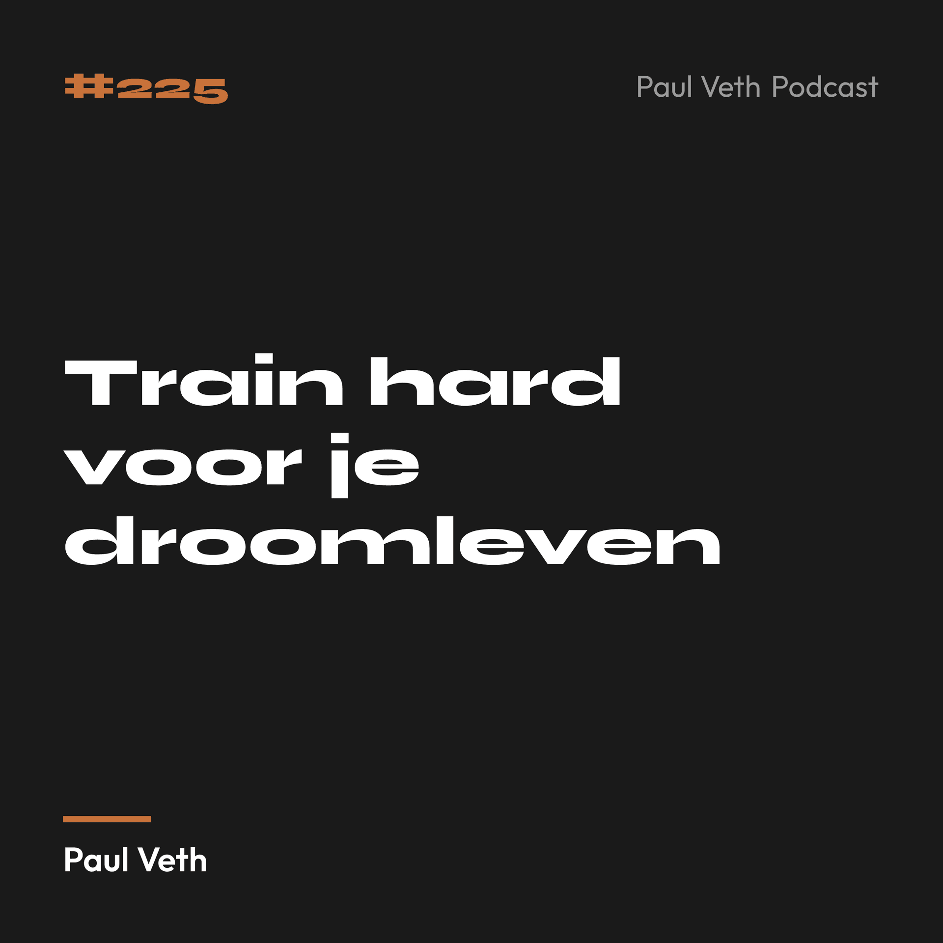 Train hard voor je droomleven