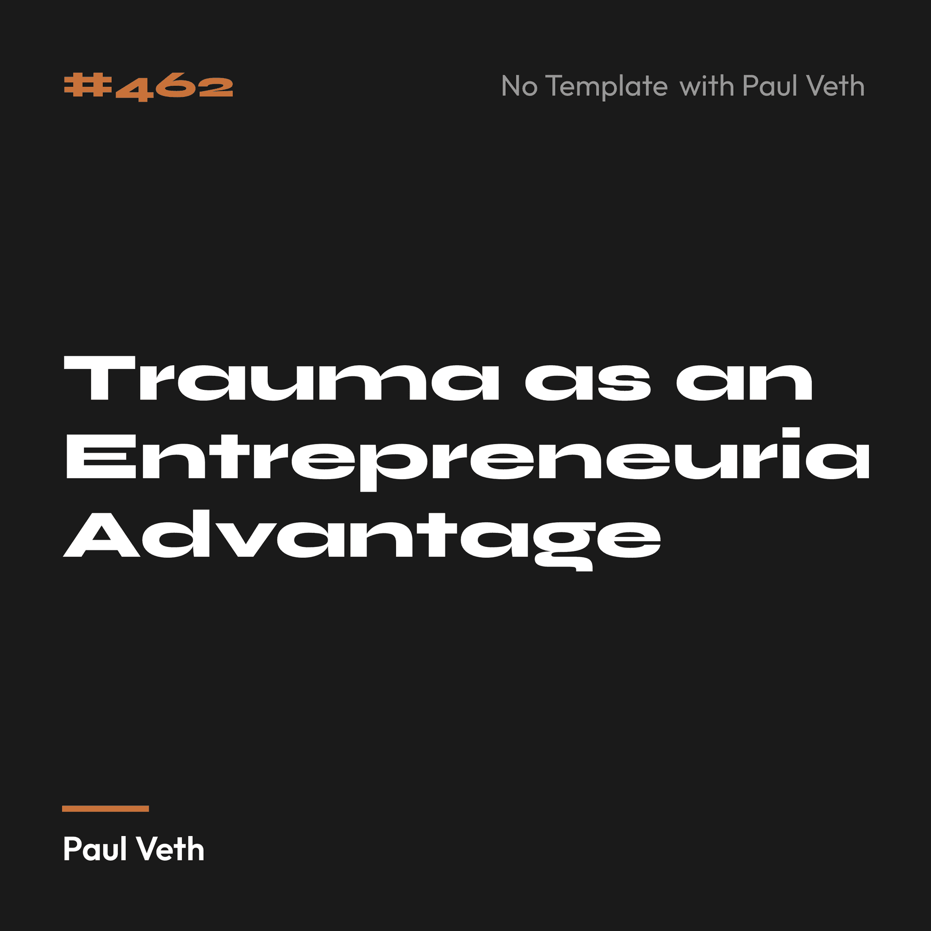 Trauma as an Entrepreneurial Advantage