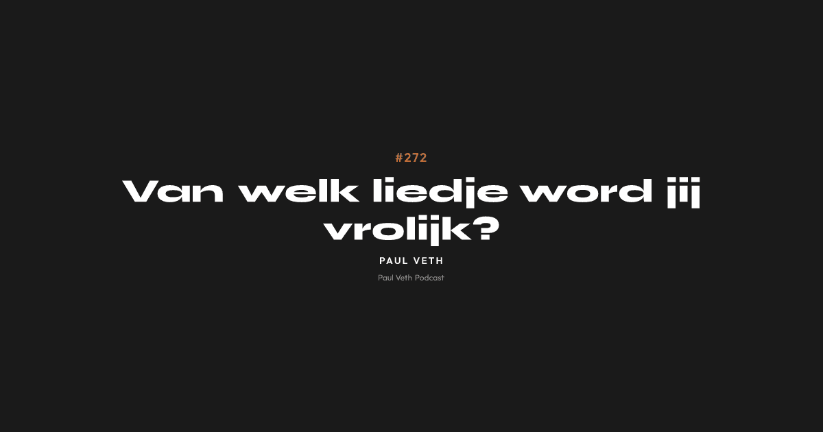 Van welk liedje word jij vrolijk?